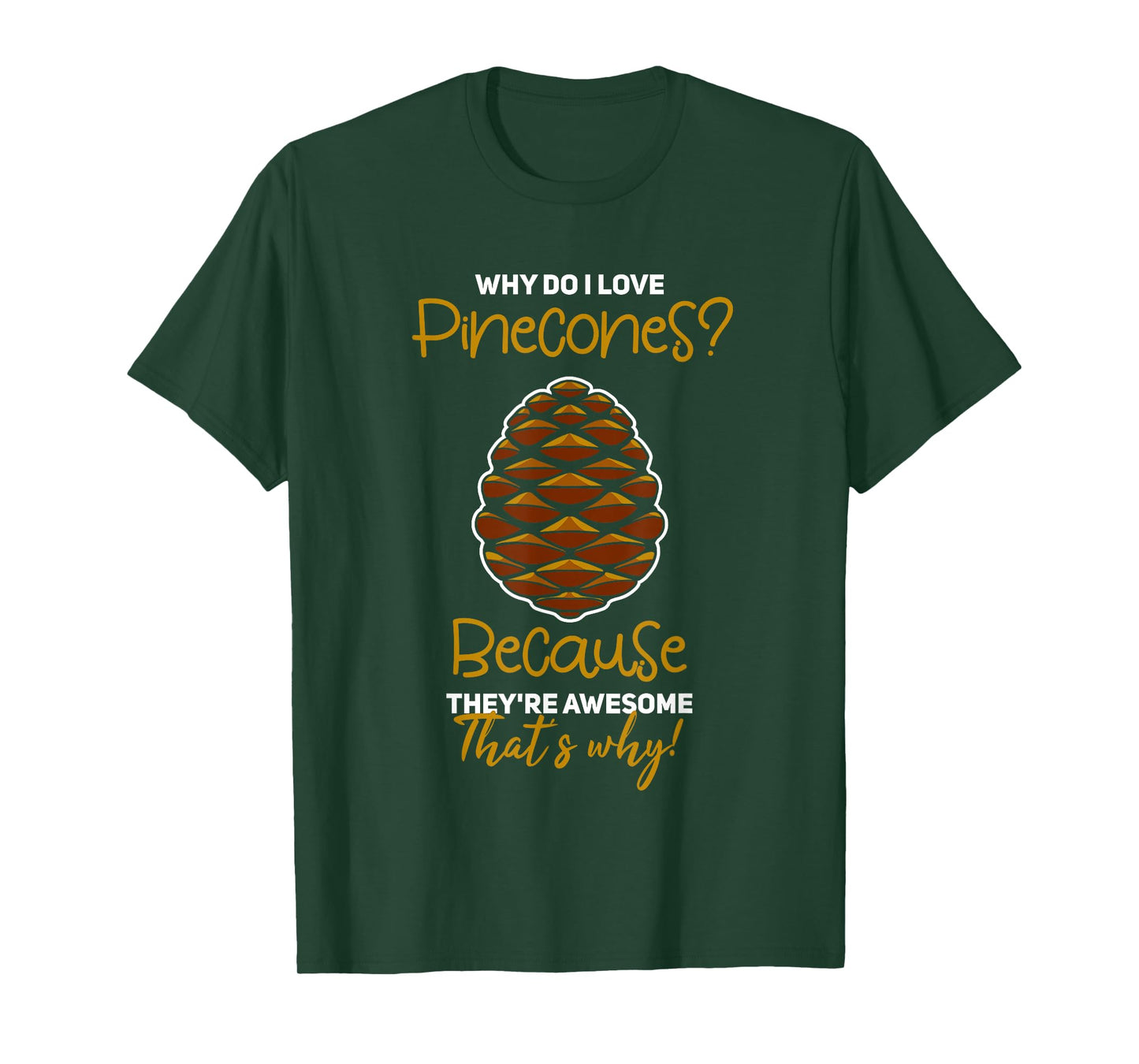 Pinecone Gift Pine Cones Tree T-Shirt