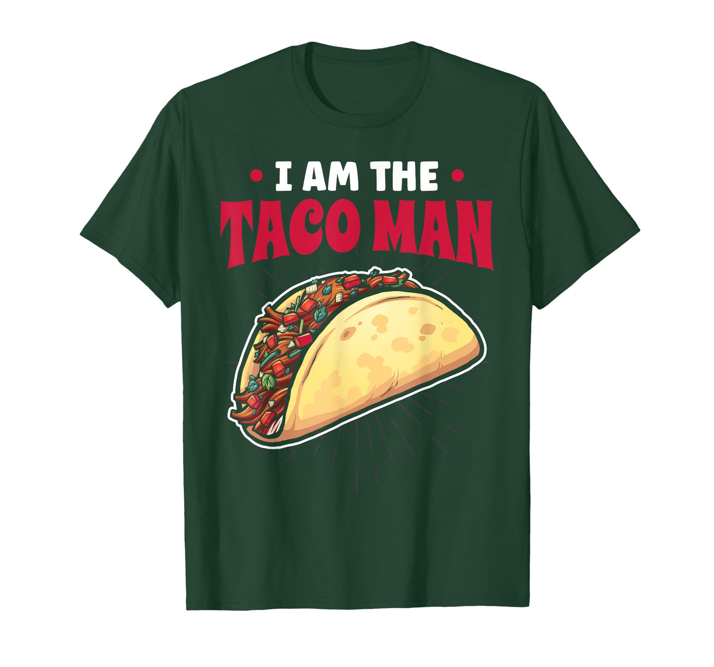 Tacomann I Am The Taco Man T-Shirt