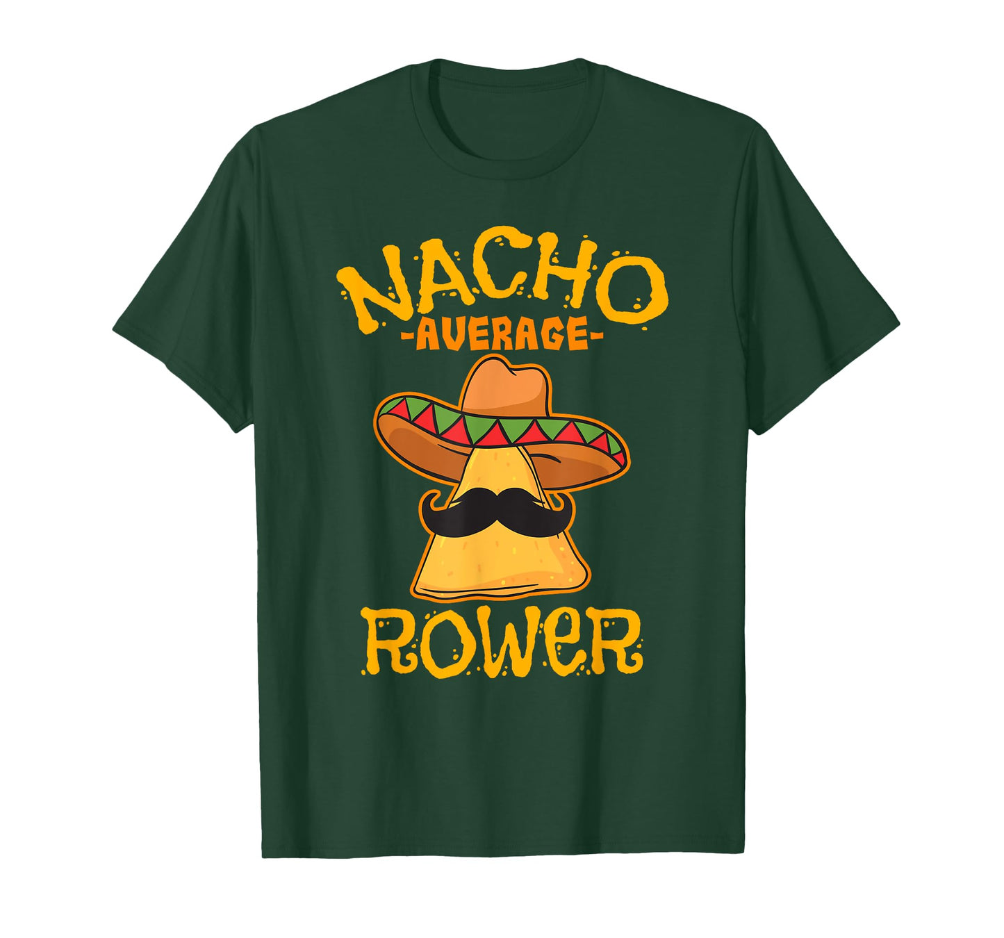 Nacho Average Rower Rowing Cinco De Mayo Mexican Fiesta T-Shirt