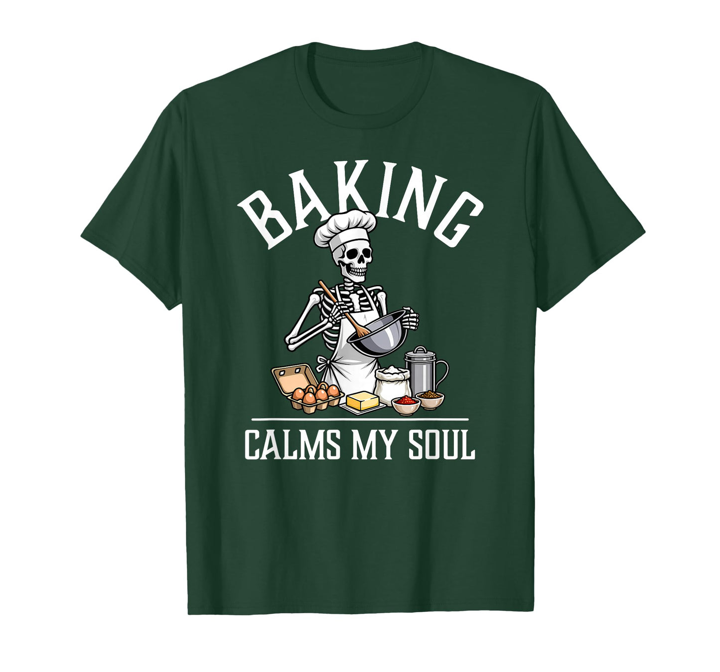 Baking Calms My Soul Funny Skeleton Baker Halloween T-Shirt