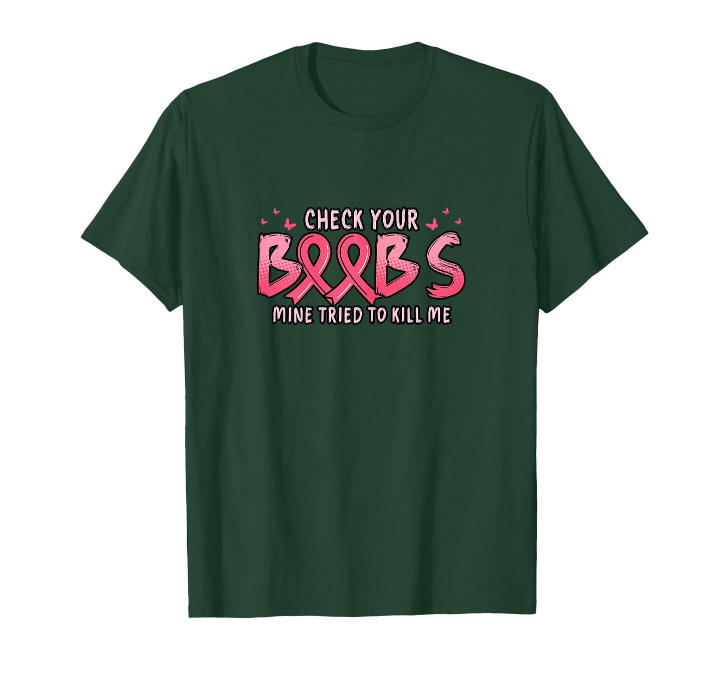 Cancer Awareness Check Your Boobs Mine Tried To Kill Me T-Shirt