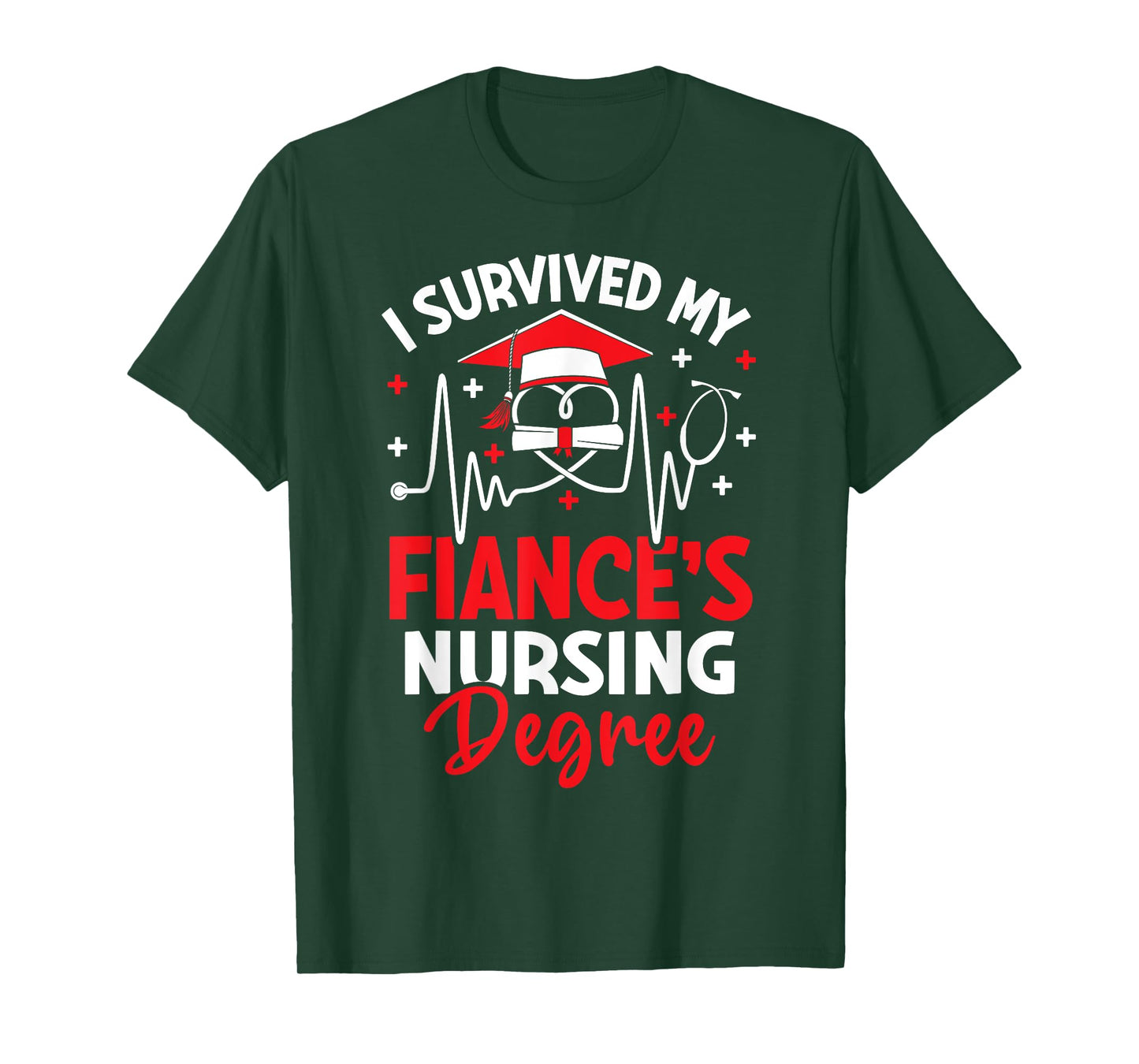 i survived my fiance's nursing degree graduation gifts T-Shirt