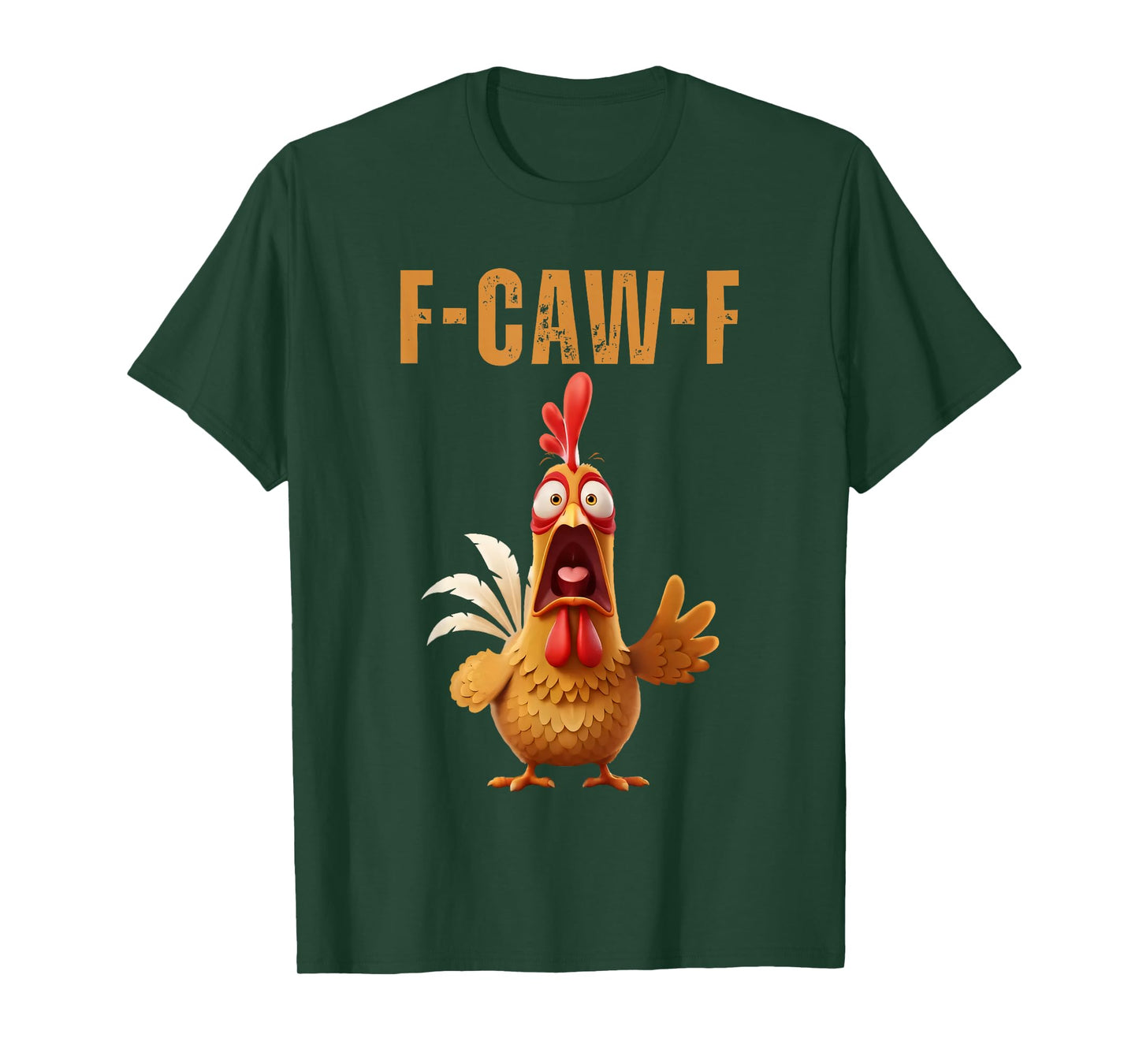 F-Caw-F Funny Chicken Humor F-Caw-F Quote Rooster Meme T-Shirt