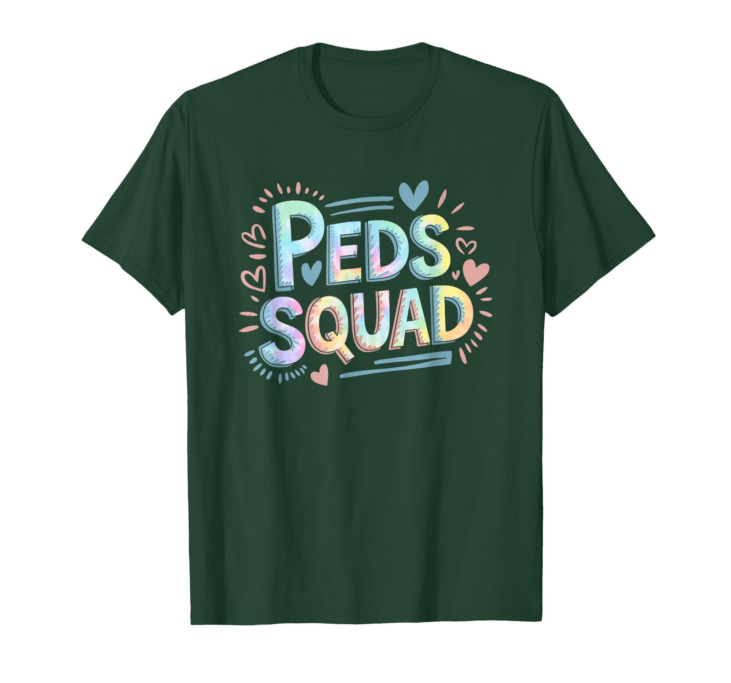 Peds Squad, Pediatrician Peds Nurse and Pediatric Tie Dye T-Shirt