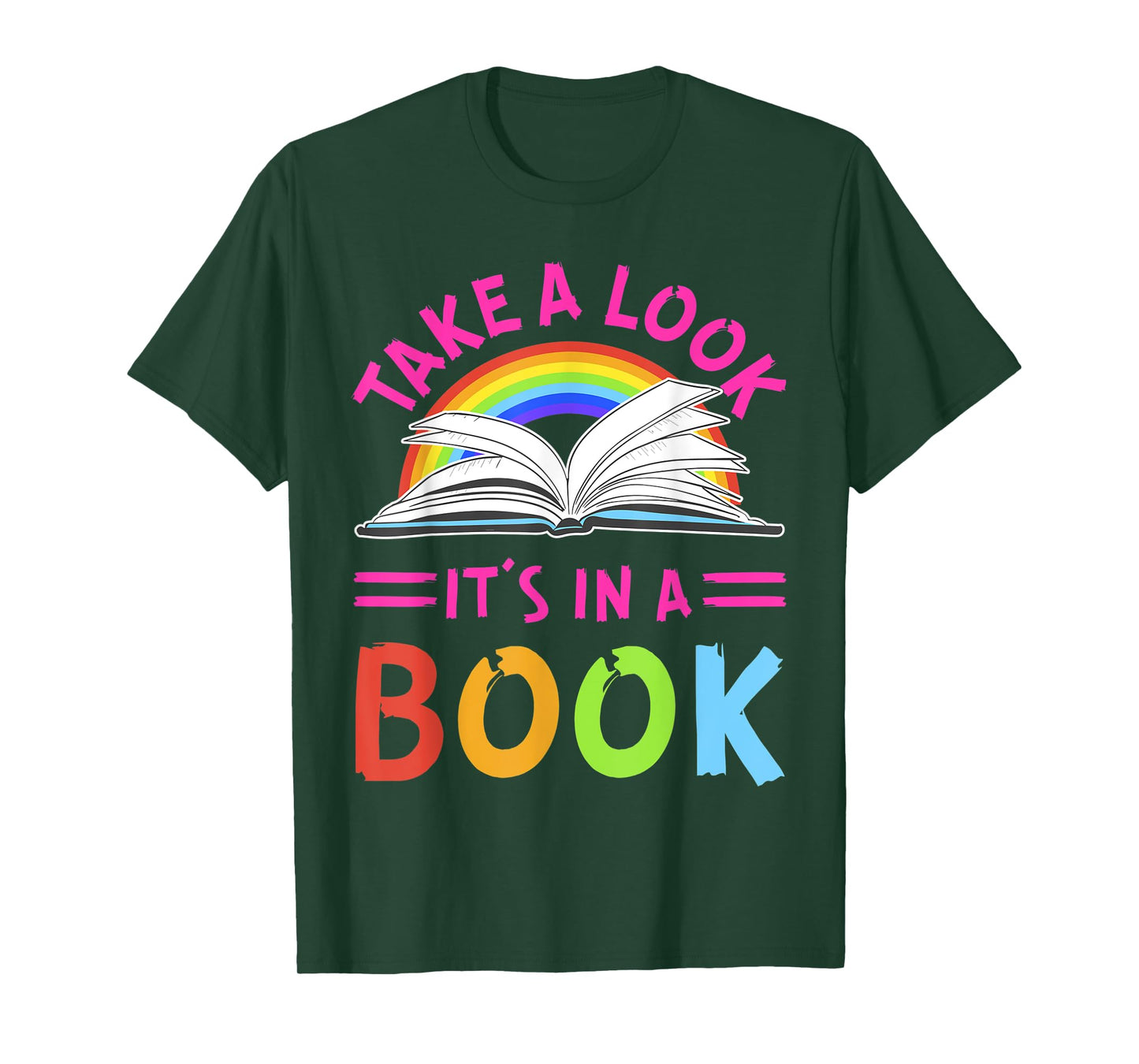 RainBow Take A Look It's In A Book Reading Funny T-Shirt