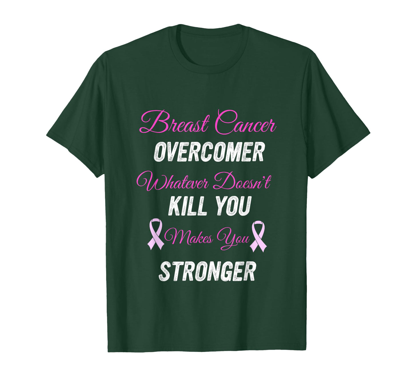 Breast Cancer Overcomer Whatever Doesn't Kill You Makes You T-Shirt