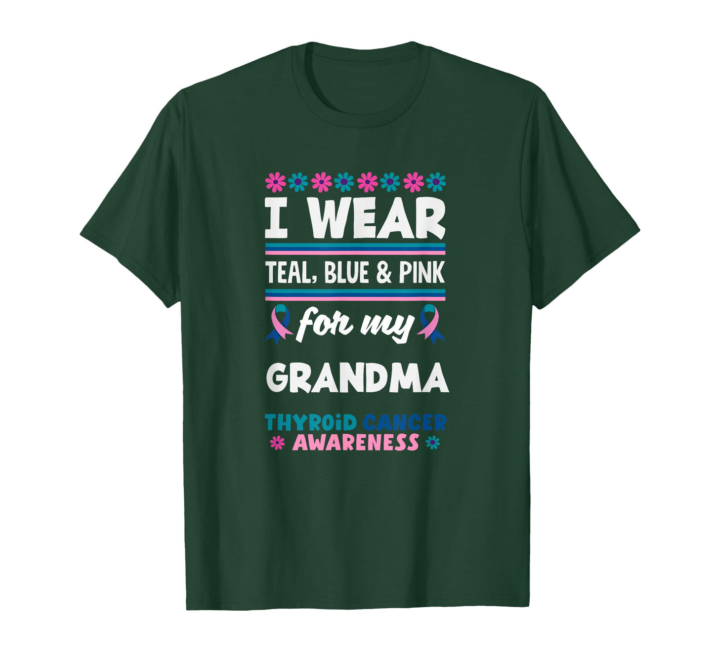 I Wear Teal, Blue & Pink for My Grandma Thyroid Cancer T-Shirt