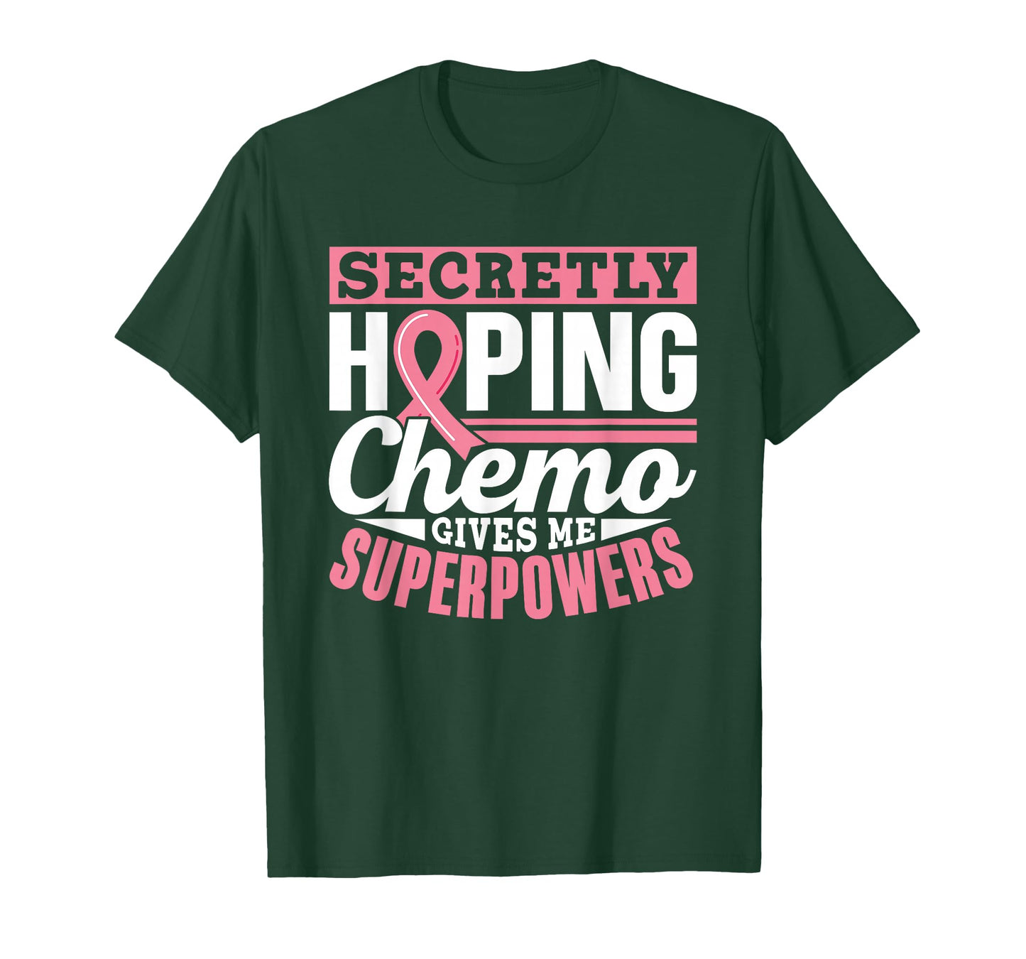 Secretly Hoping Chemo Gives Me Superpowers Breast Cancer T-Shirt