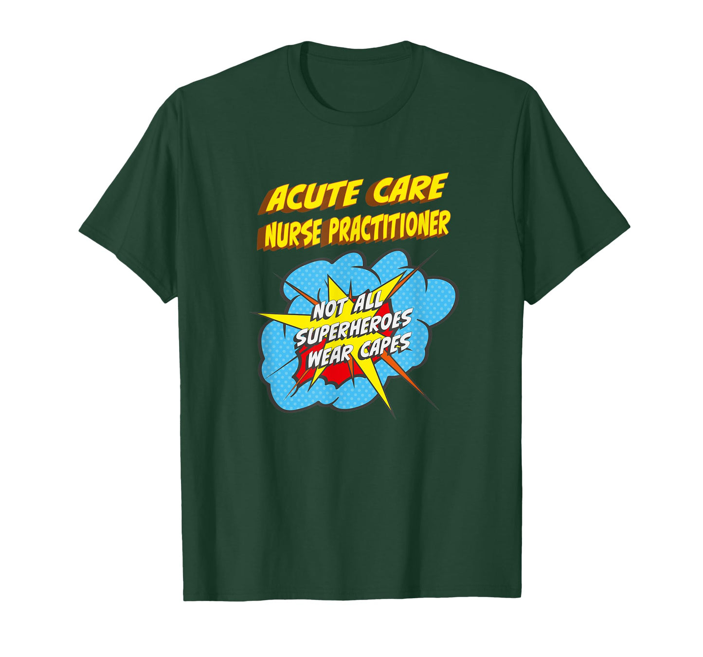 Acute Care Nurse Practitioner Funny Superhero Job T-Shirt