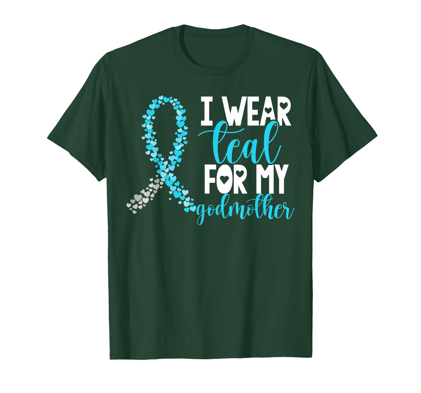 I Wear Teal For My Godmother Cervical Cancer Awareness T-Shirt