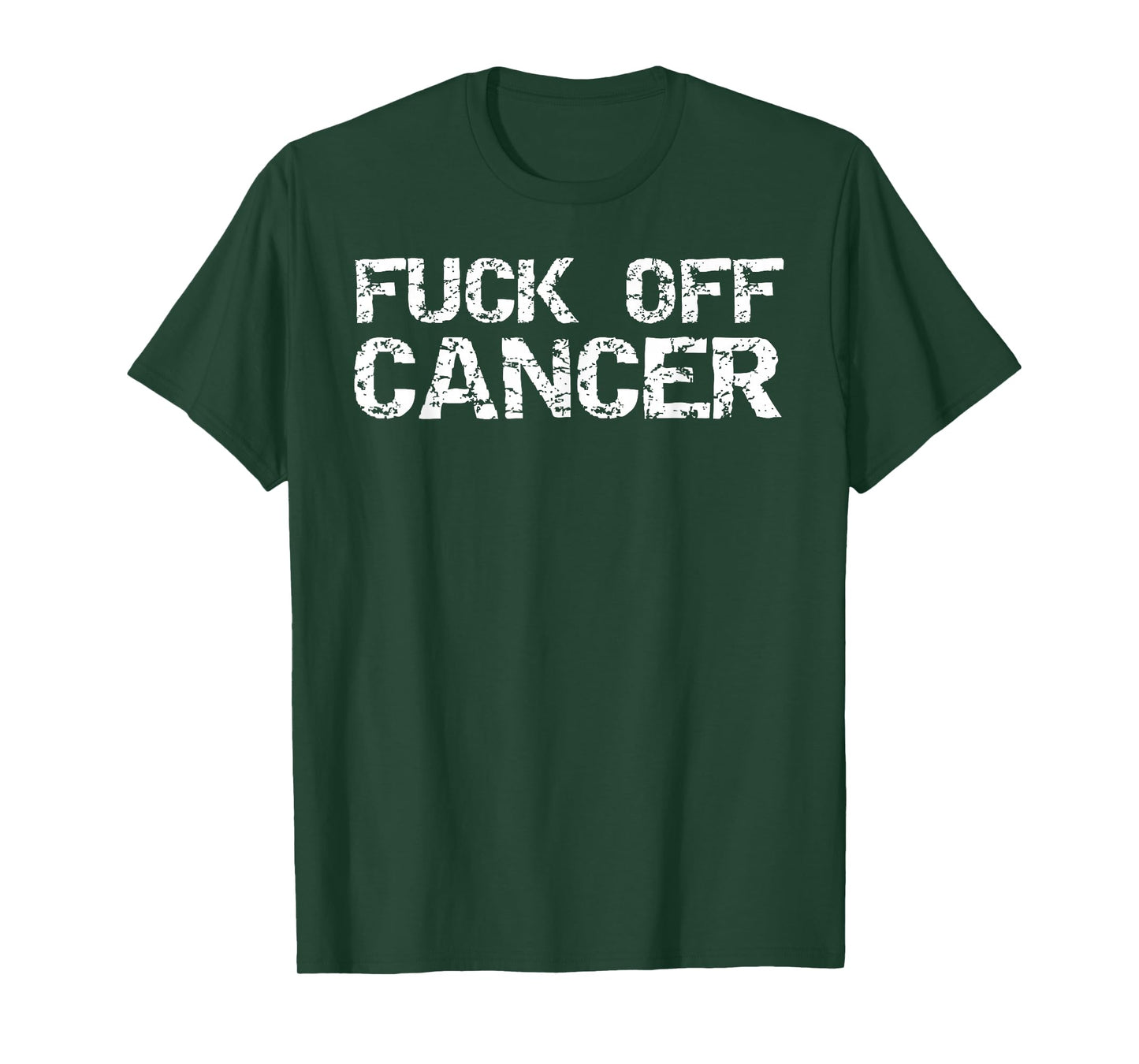 Funny Fuck-Cancer Quote Treatment Saying Fuck-Off Cancer T-Shirt