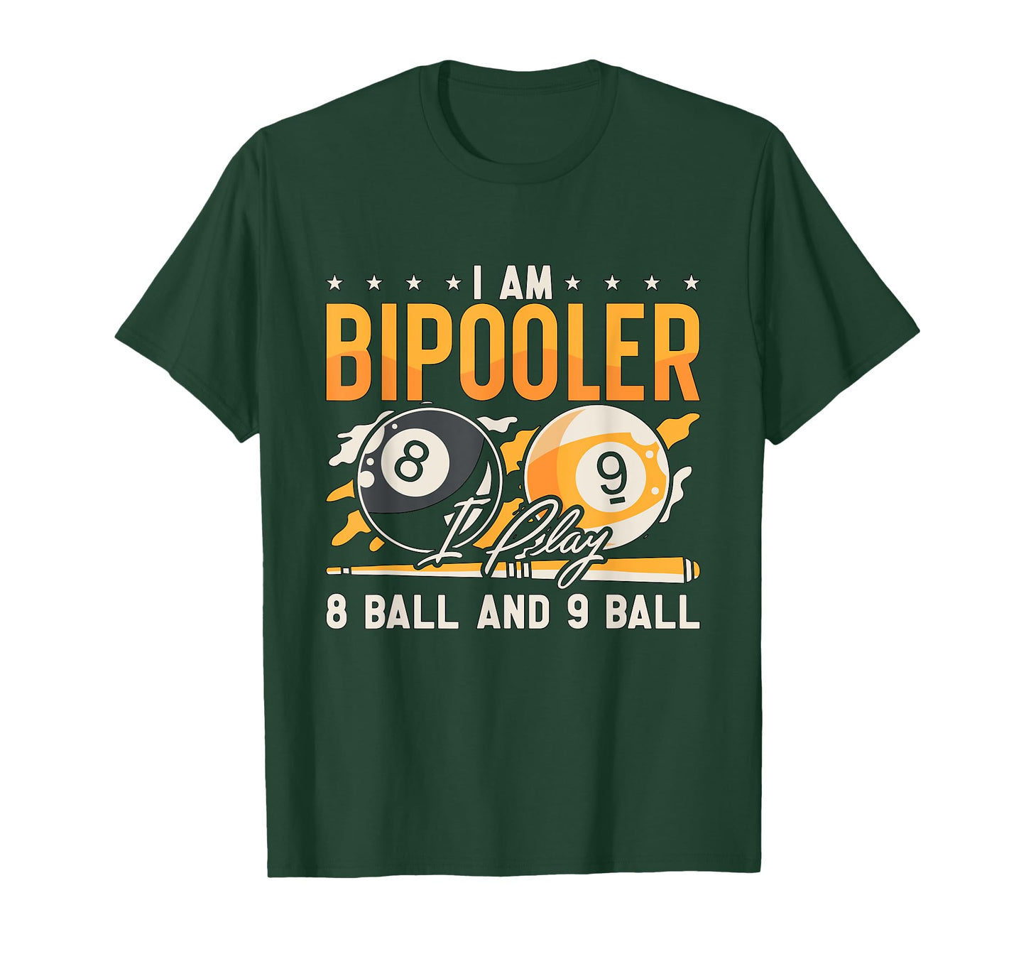 I Am Bipooler I Play 8 Ball Billiard League Pool Cue Sports T-Shirt