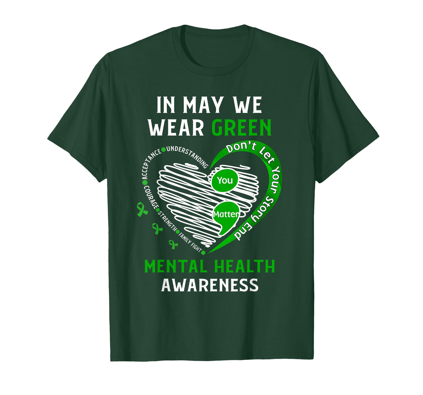 Heart I Wear Green For Mental Health Awareness Month T-Shirt