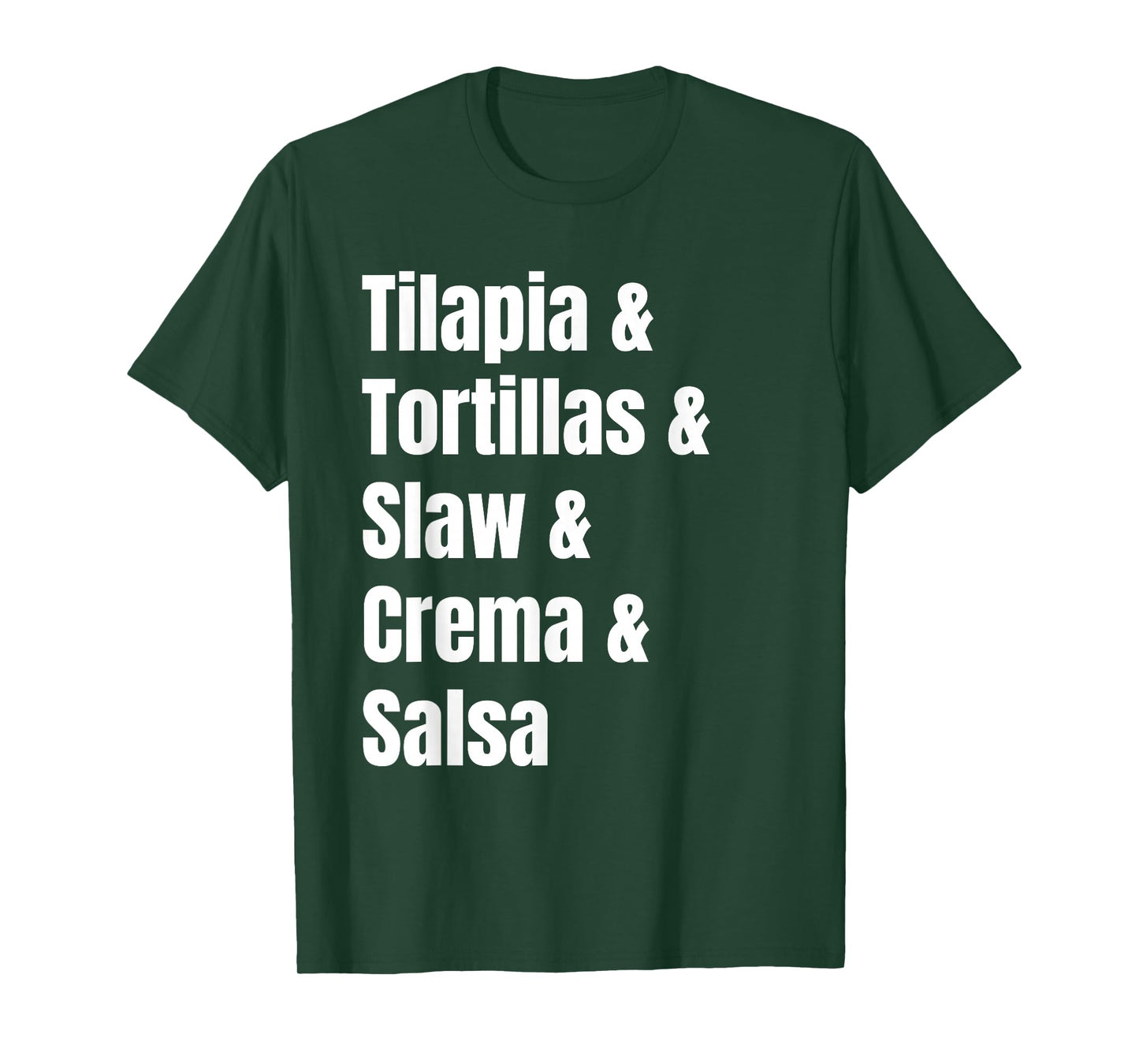 Tilapia Fish Tacos Ingredient List Funny Recipe T-Shirt