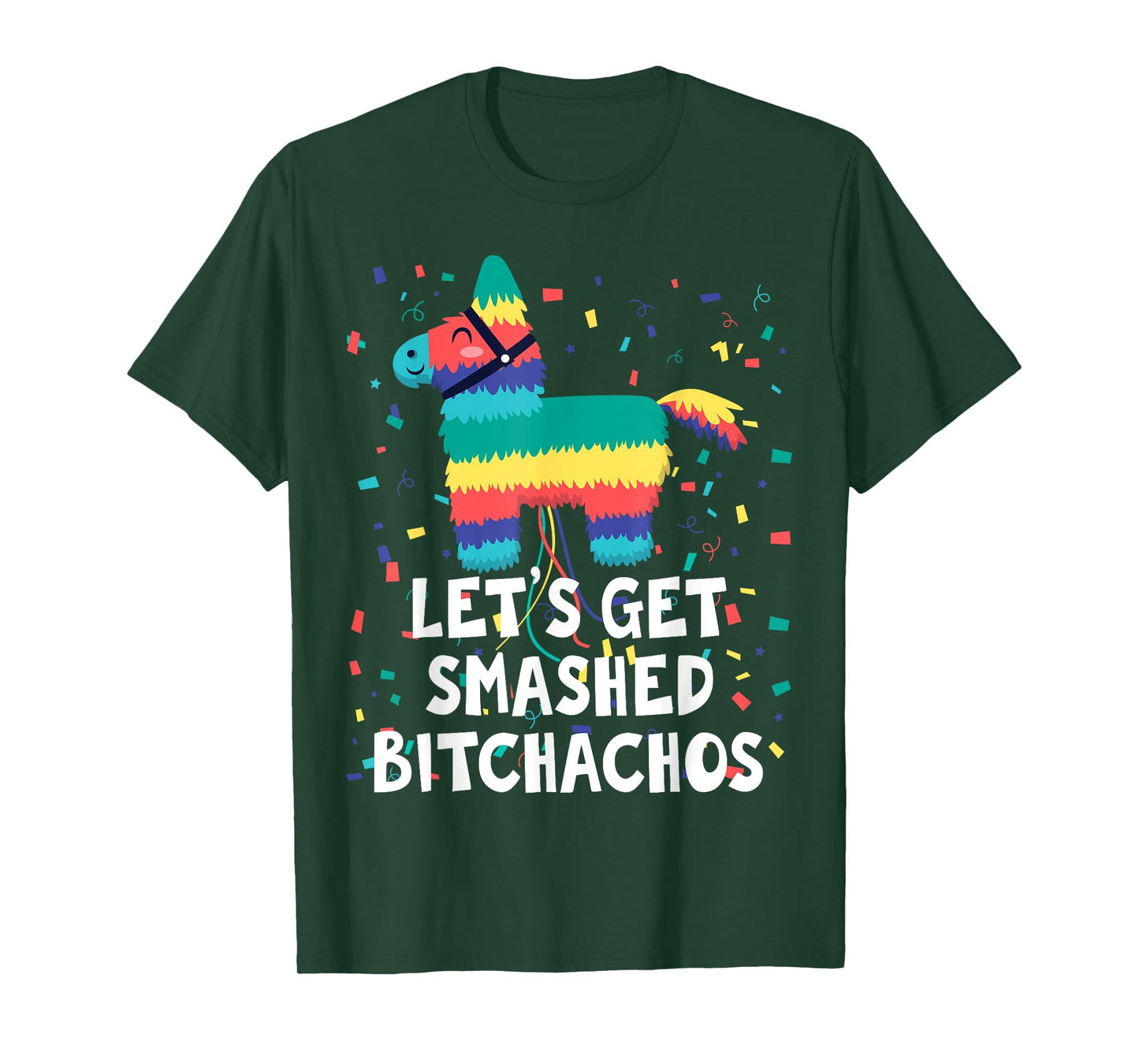 Let's Get Smashed Bitchachos Shirt Funny Mexican Party T-Shirt