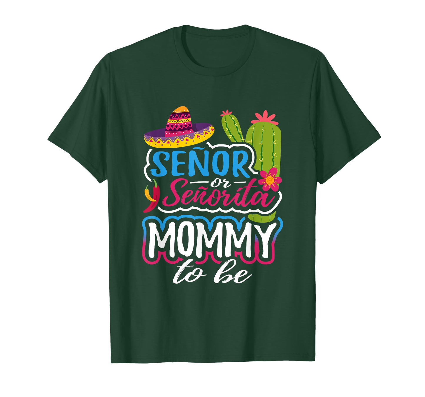 Senor Or Senorita Mommy To Be Gender Reveal Mexican Fiesta T-Shirt