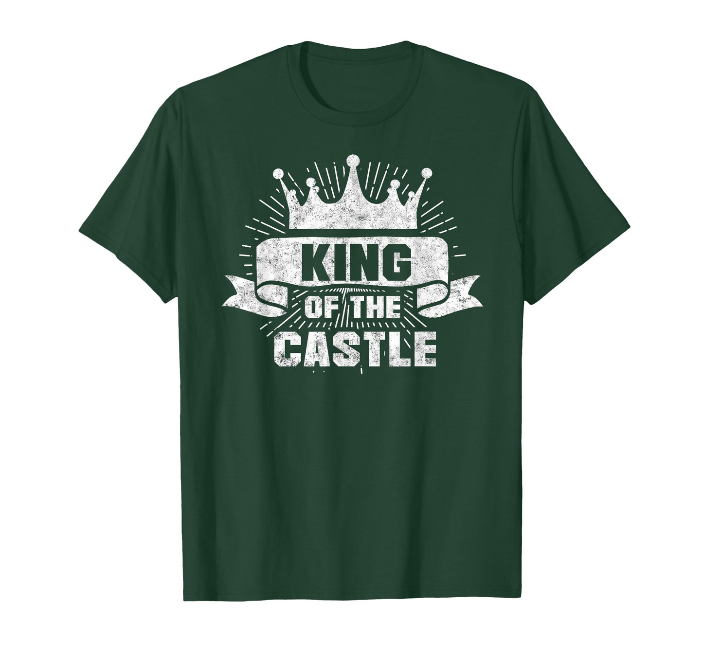 King of the Castle Funny Dad Father's Day Tee Daddy Humor T-Shirt
