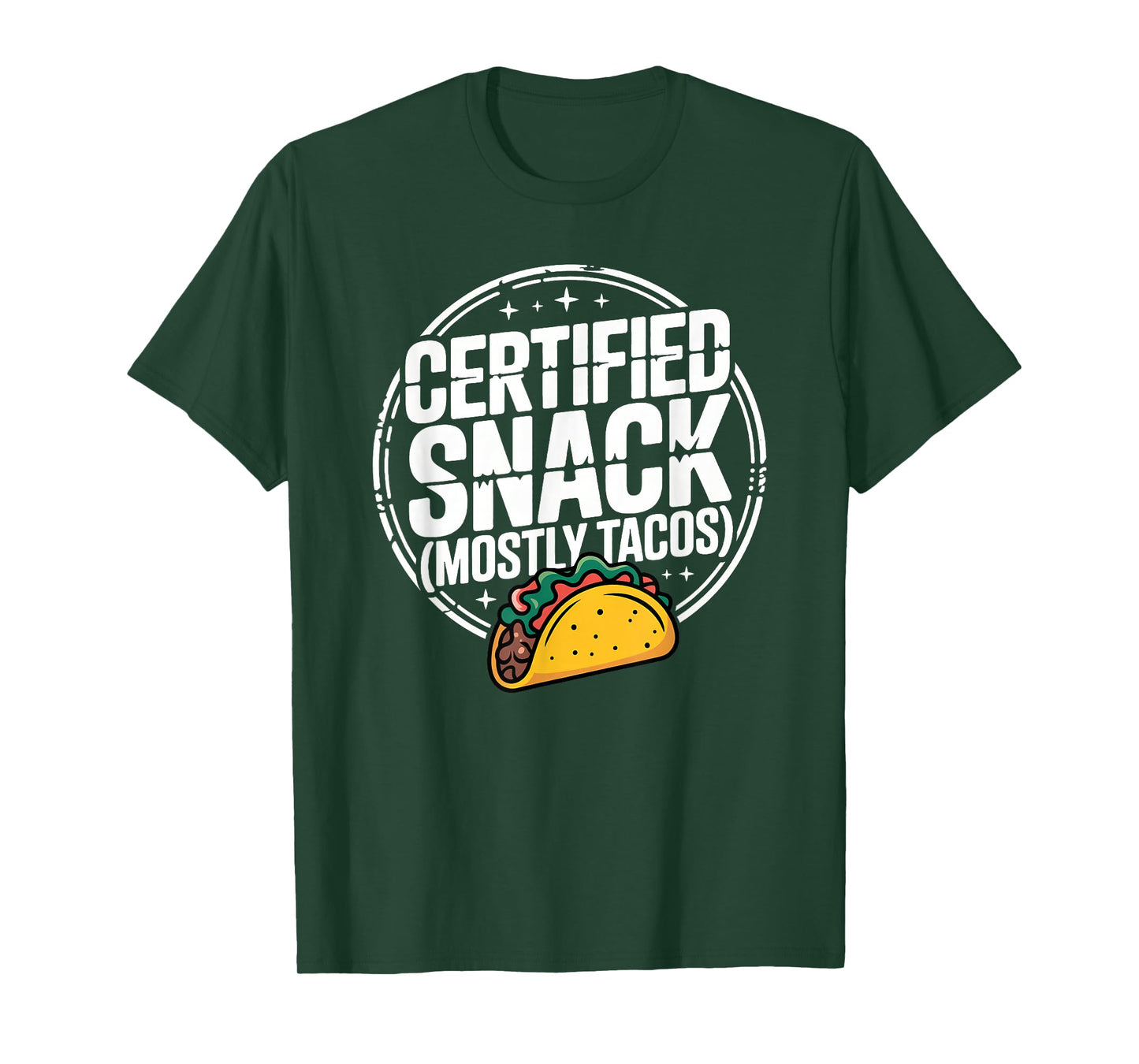 Certified Snack Mostly Tacos T-Shirt