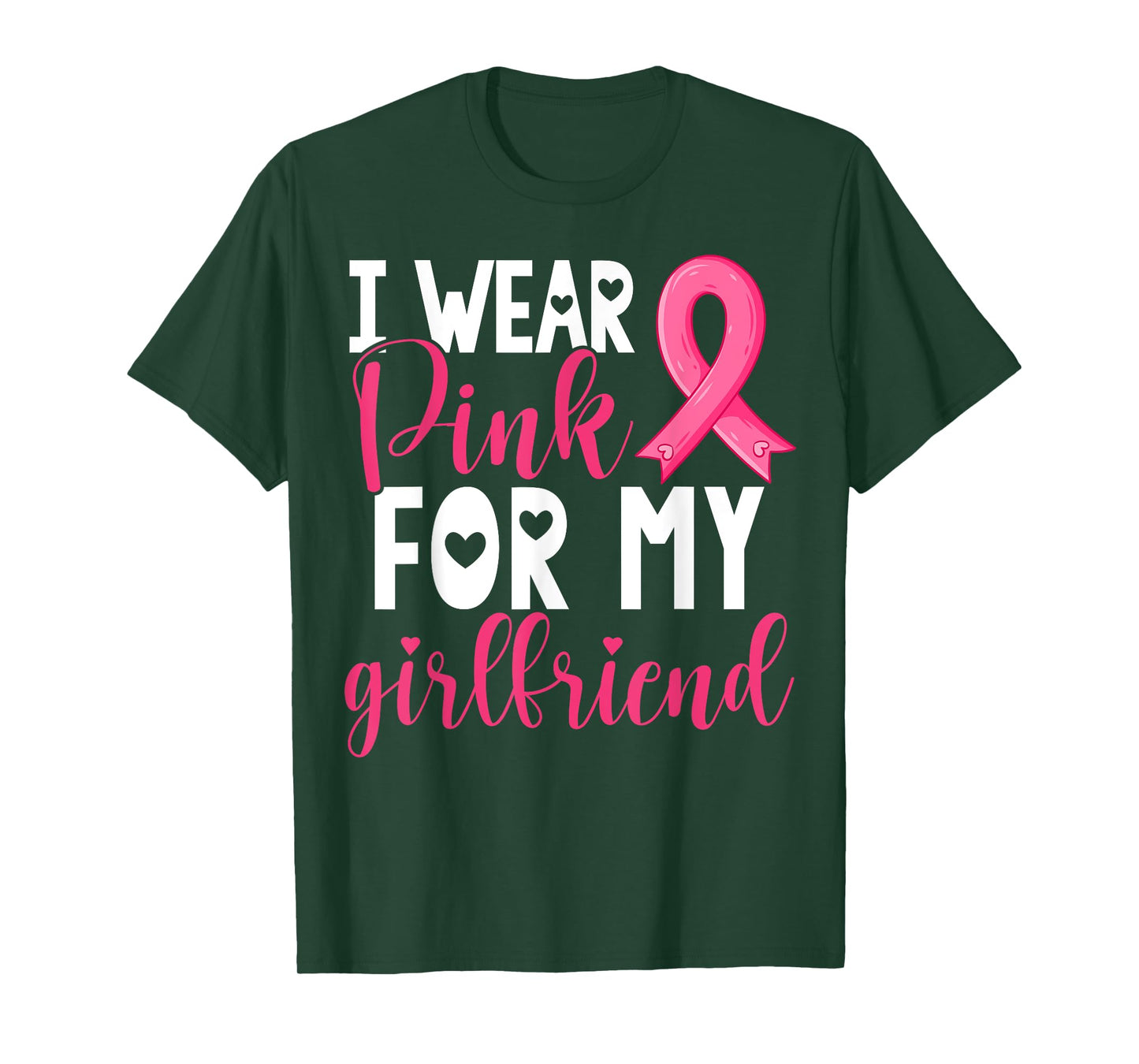I Wear Pink For My Girlfriend Breast Cancer Awareness T-Shirt