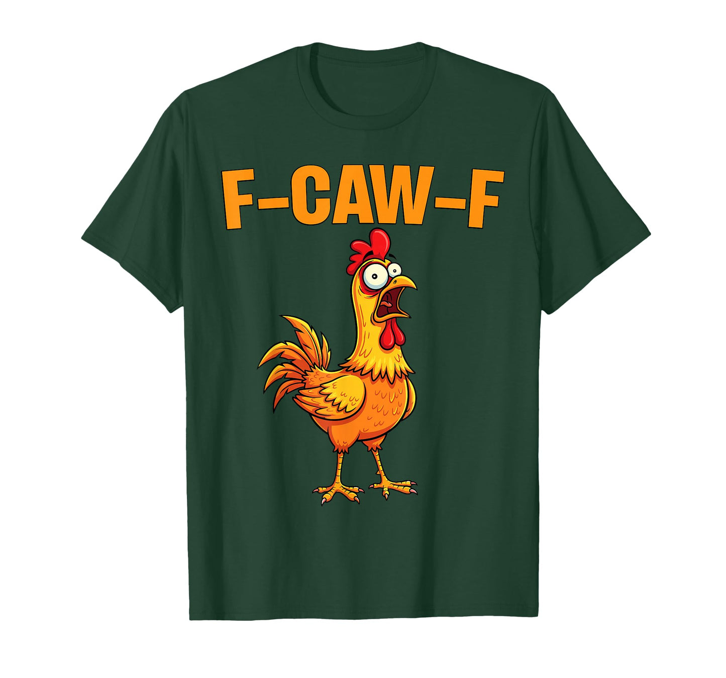F-Caw-F Funny Chicken Humor F-Caw-F Quote Rooster Meme T-Shirt