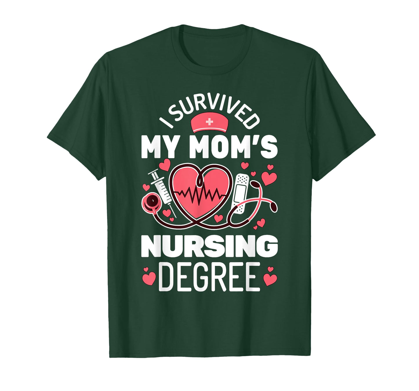 I Survived My Mom's Nursing Degree School Graduation Nursing T-Shirt
