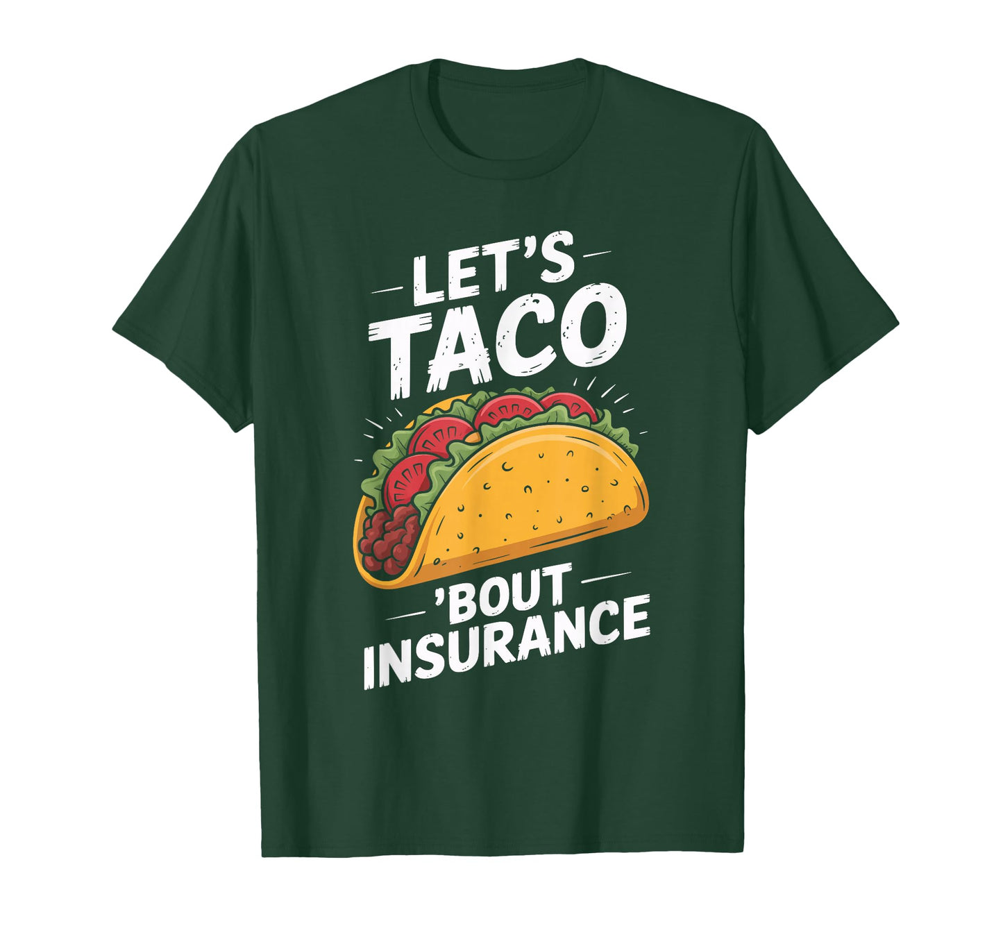 Let's Taco Bout Insurance Fun Insurance Sales Agent T-Shirt