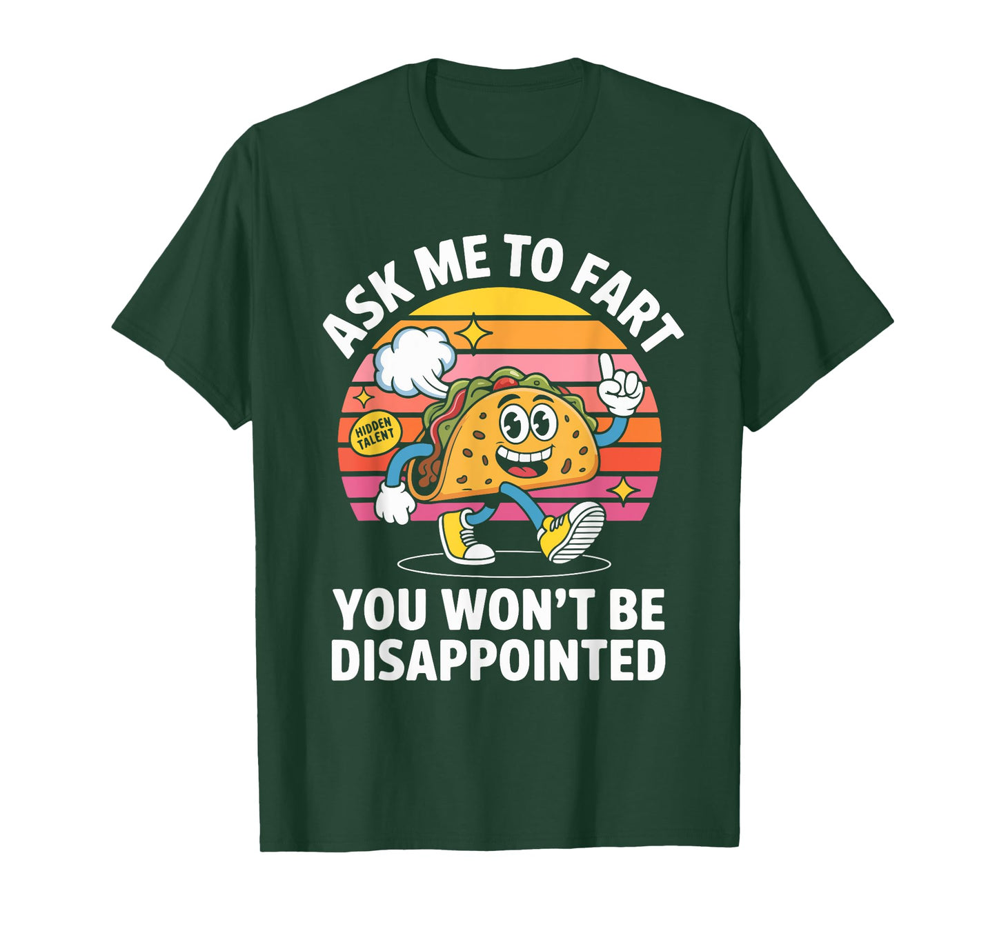 Ask Me to Fart You Won't Be Disappointed T-Shirt