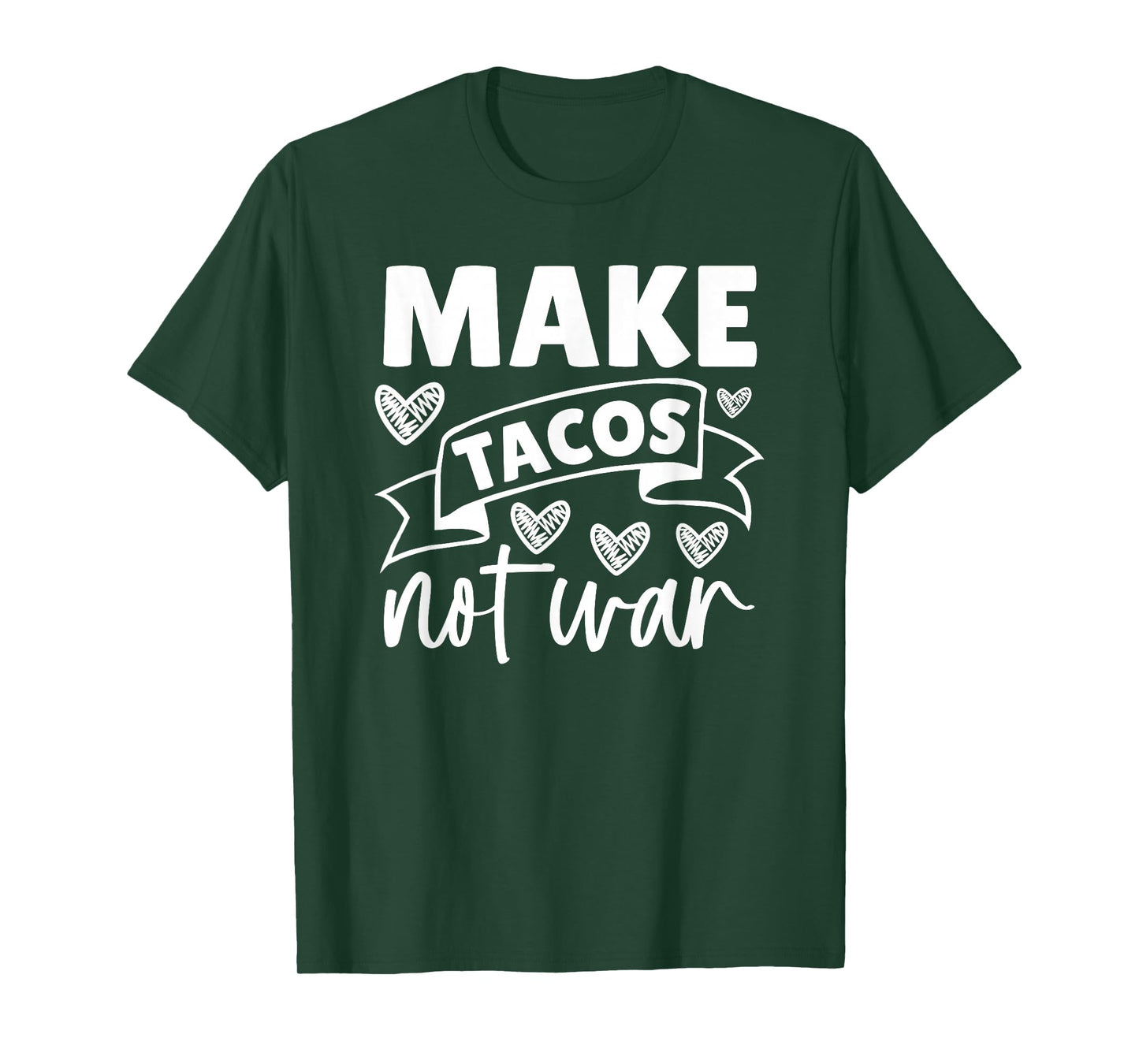 Funny Sarcastic Make Tacos Not War T-Shirt