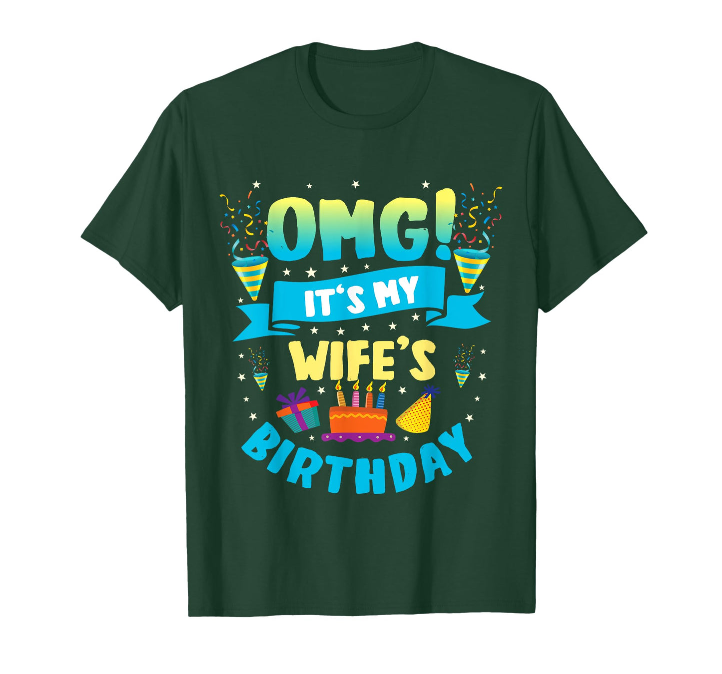 OMG It's My Wife Birthday T-Shirt