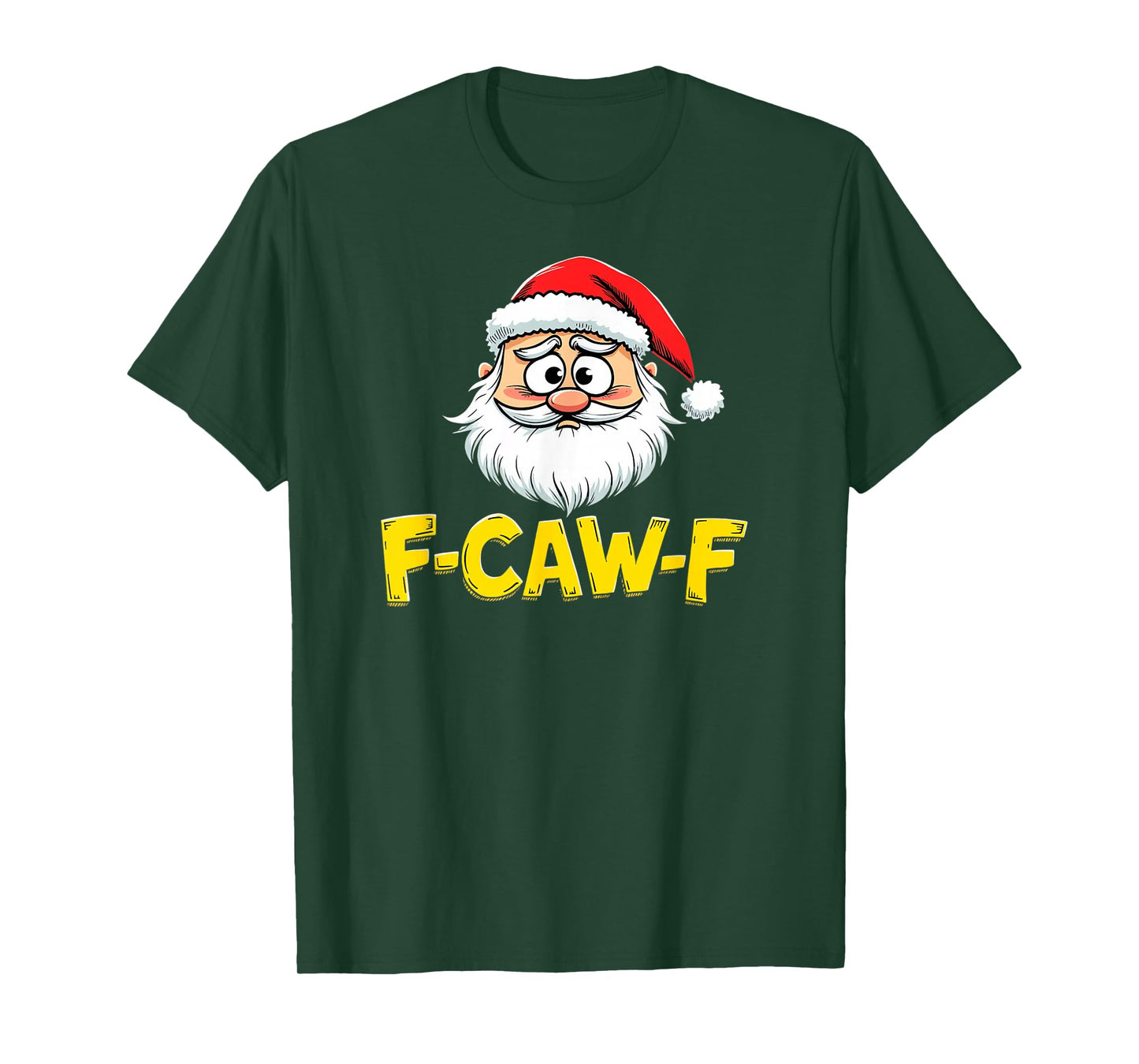 F-Caw-F Santa Claus Christmas Humor T-Shirt