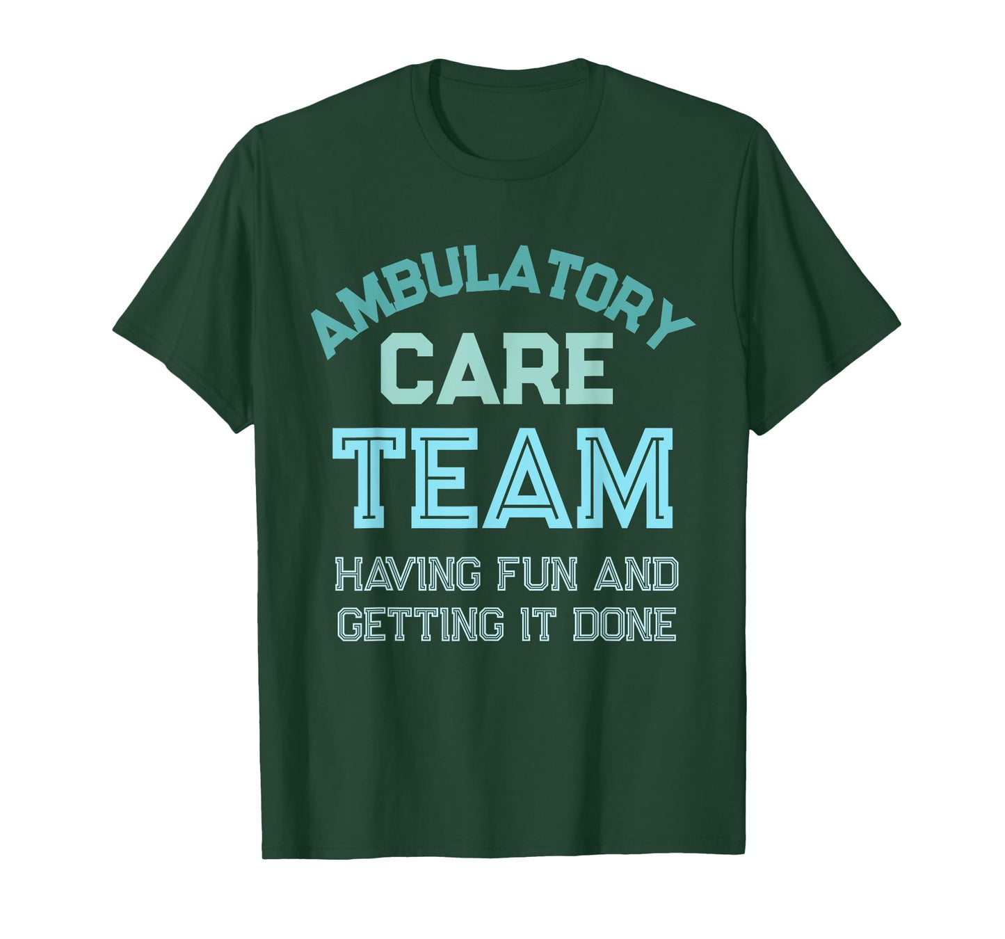 Ambulatory Care Nursing Week Appreciation Outpatient Team T-Shirt