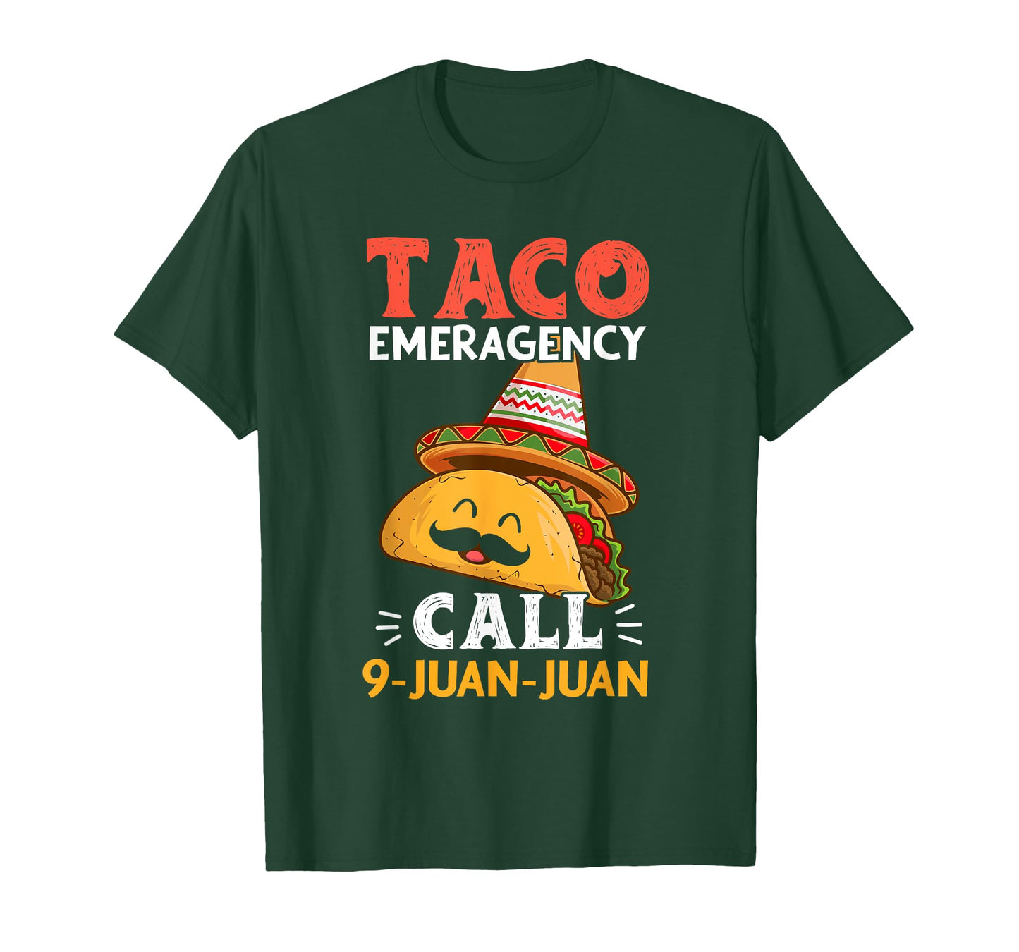 Taco Emergency Call 9 Juan Juan Funny Cinco de Mayo Mexican T-Shirt