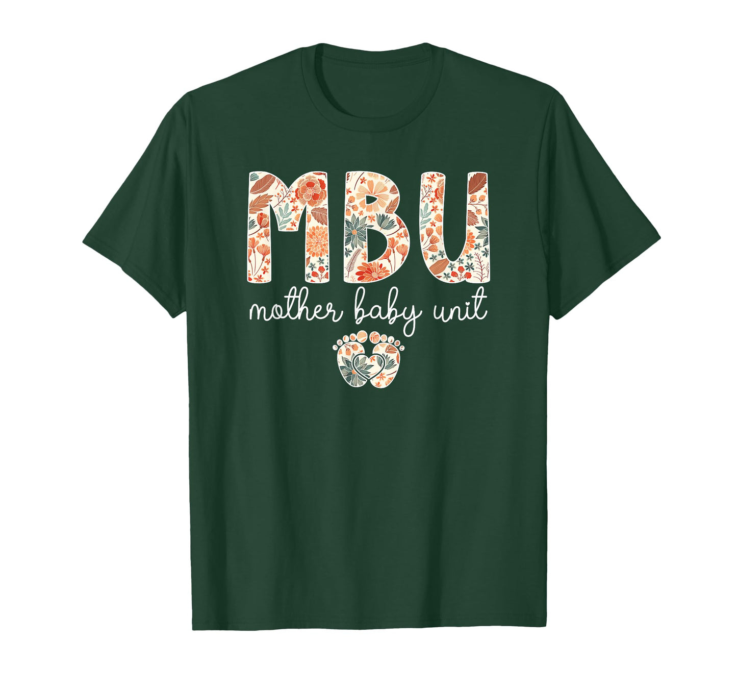 MBU Mother Baby Unit Mother Baby Nurse Postpartum Nurse T-Shirt