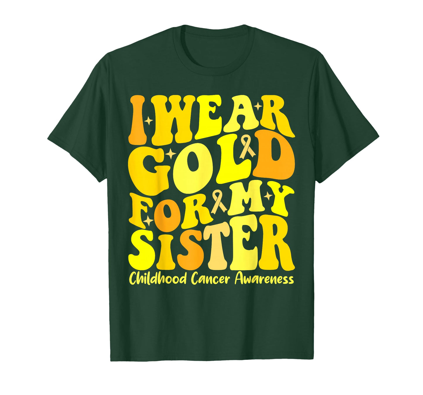 I Wear Gold For My Sister Childhood Cancer Awareness Groovy T-Shirt