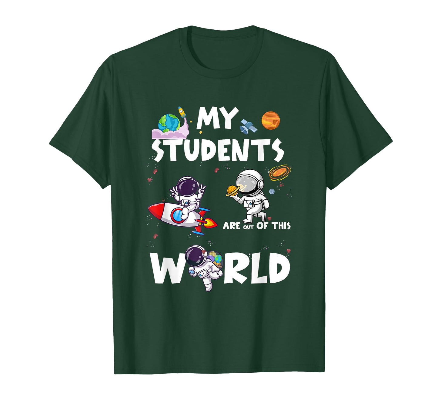 Cute Teacher My Students Are Out-Of This World Space T-Shirt for Men Women