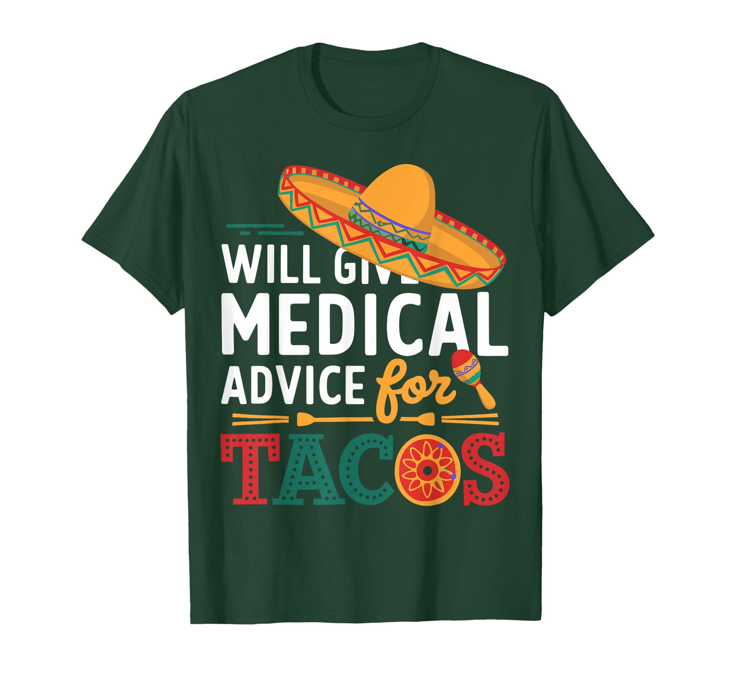 Will Give Medical Advice For Tacos Funny Doctor Nurse Medic T-Shirt