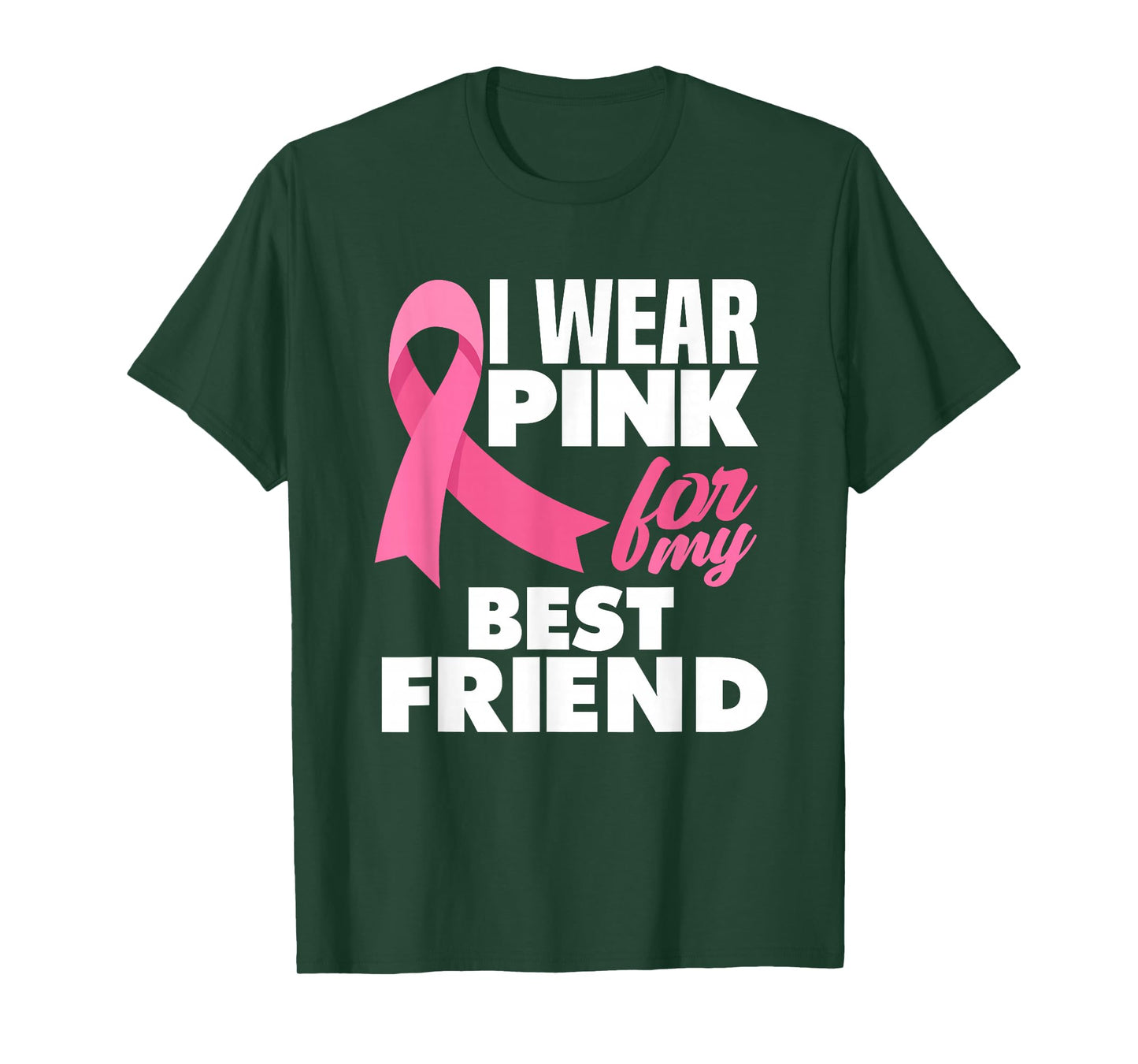 I Wear Pink For My Best Friend Breast Cancer Awareness T-Shirt