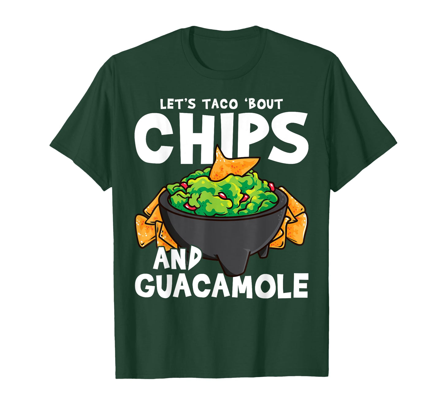 Let’s Taco Bout Chips and Guacamole Pun Design T-Shirt