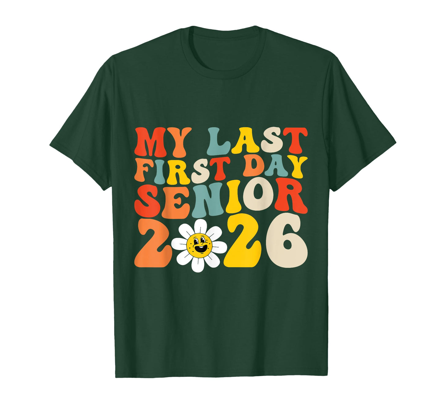 My Last First Day Senior 2026 Back To School Idea Class 2026 T-Shirt
