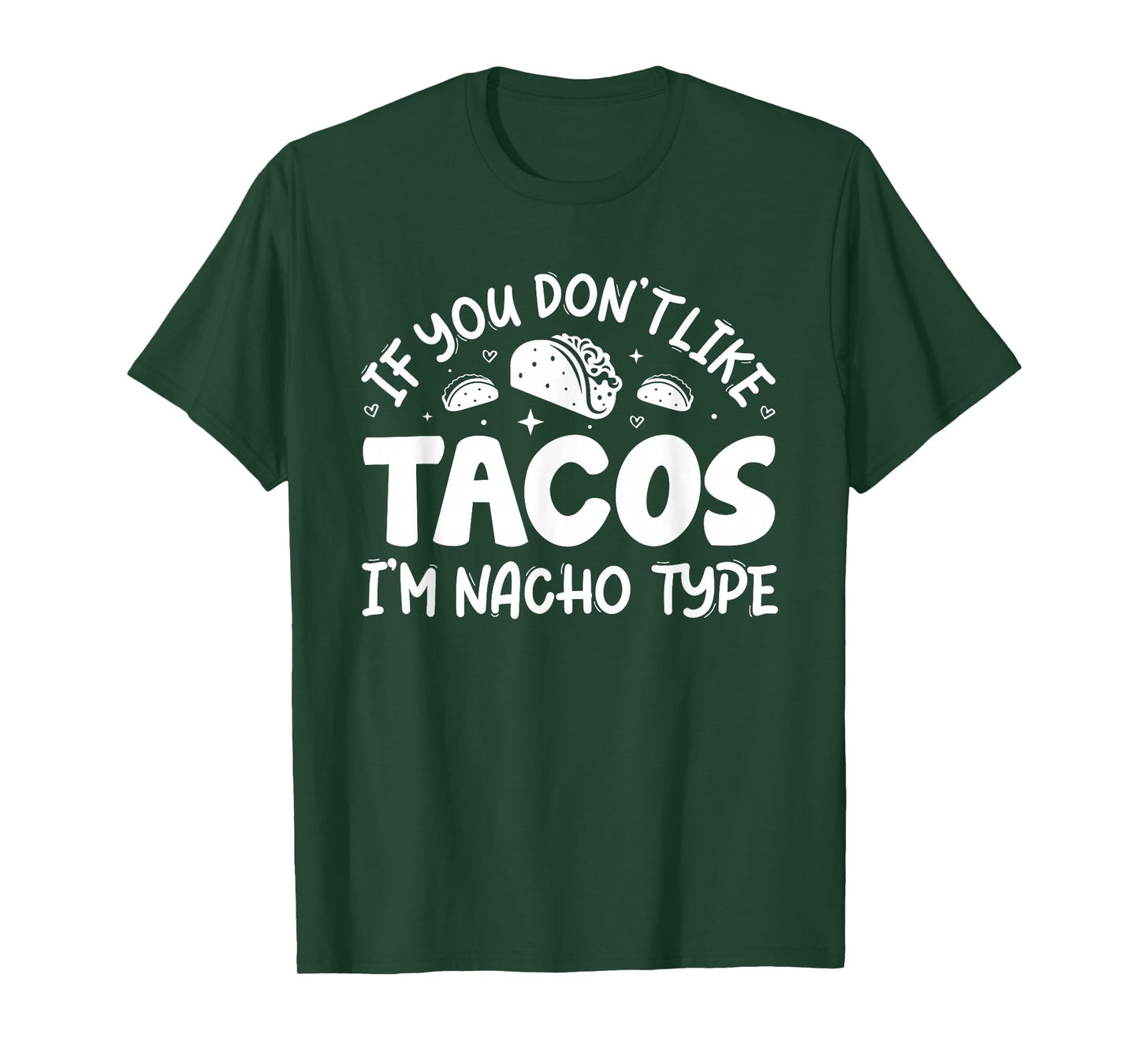 Funny Taco Adult Humor Mexican Food, If You Don't Like Tacos T-Shirt