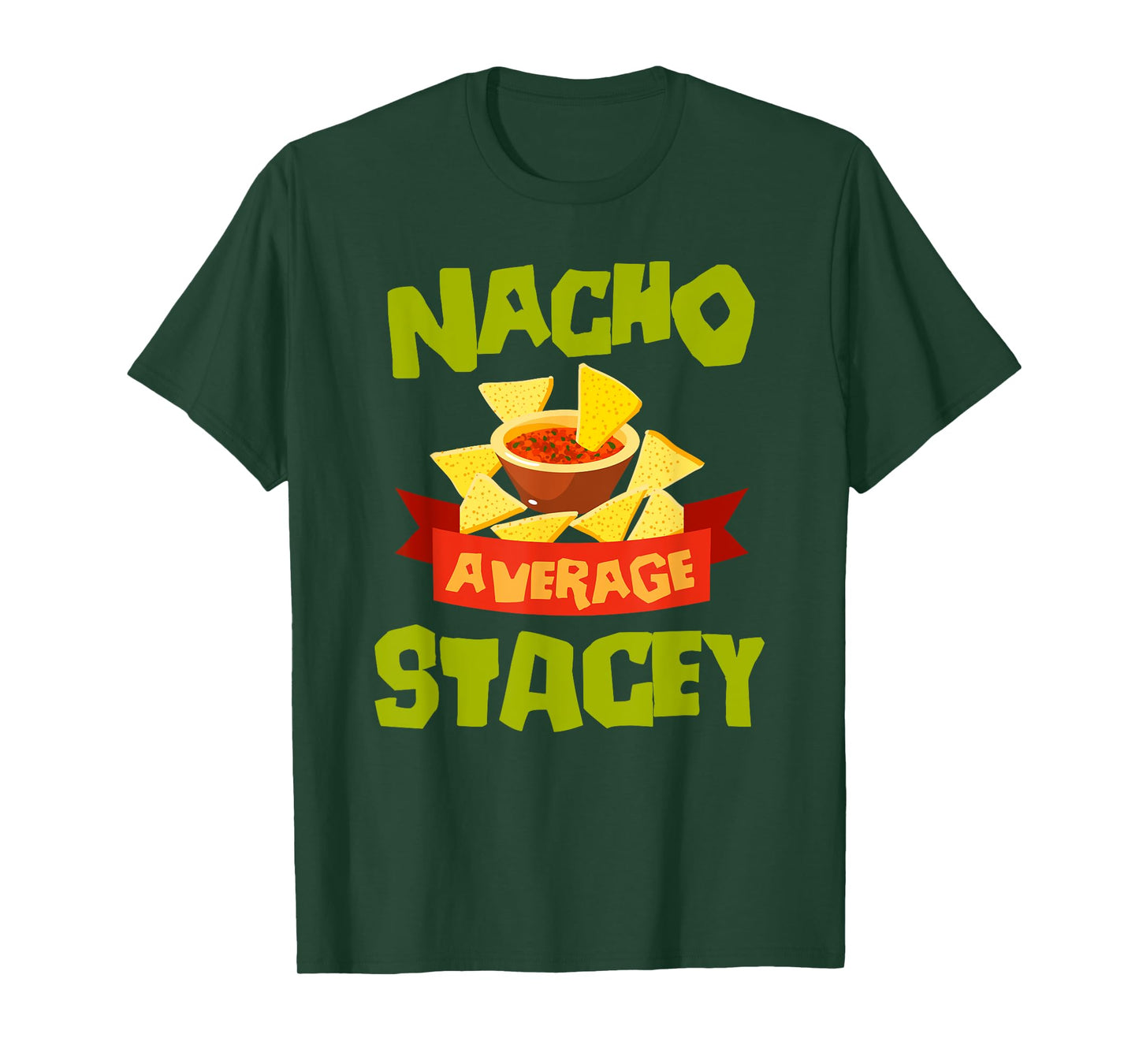 NACHO AVERAGE STACEY Funny Birthday Personalized Name Gift T-Shirt