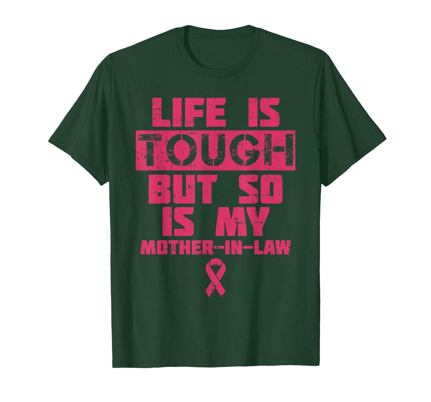 Life Is Tough But So Is My Mother-in-law Breast Cancer Gift T-Shirt