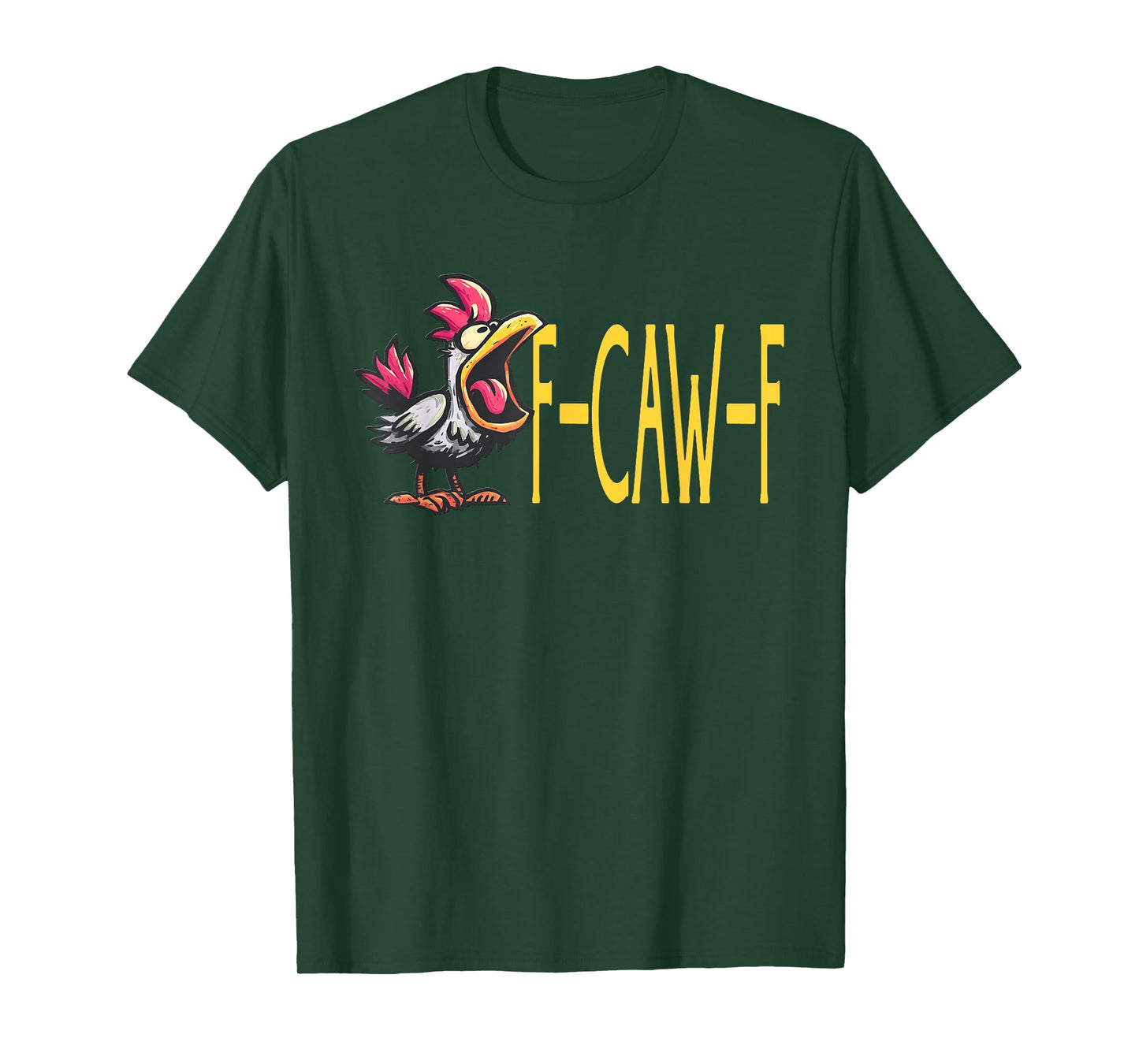 Chicken Rooster F-CAW-F T-Shirt