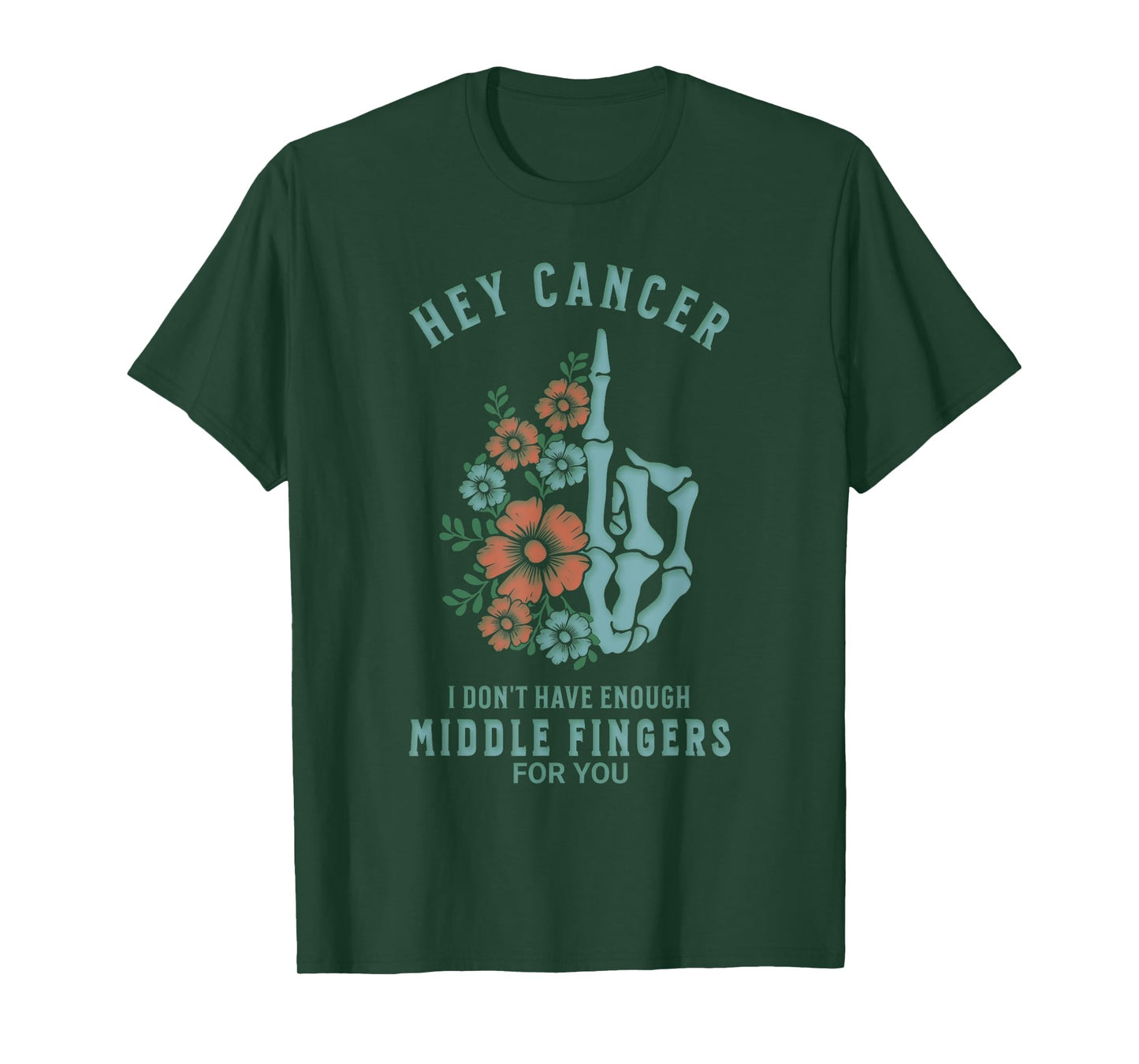 Hey Cancer I Don't Have Enough Middle Fingers For You Funny T-Shirt