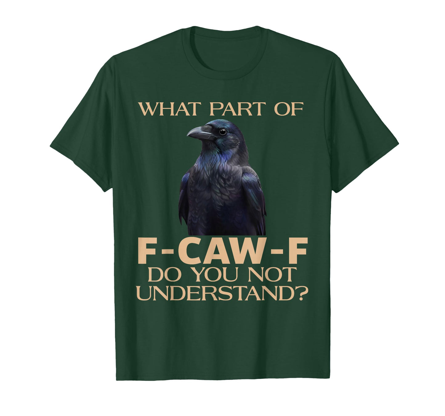 What Part of F-CAW-F Don't You Understand Funny Black Crow T-Shirt