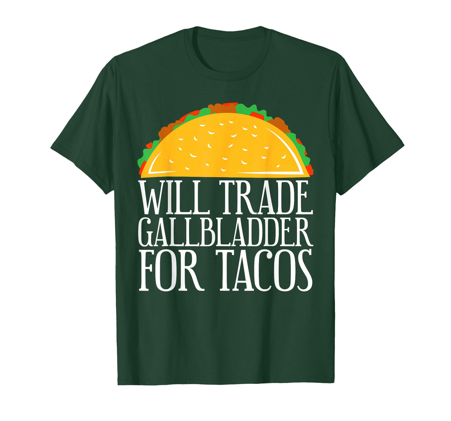 Will Trade Gallbladder For Tacos Gallbladder Removal T-Shirt