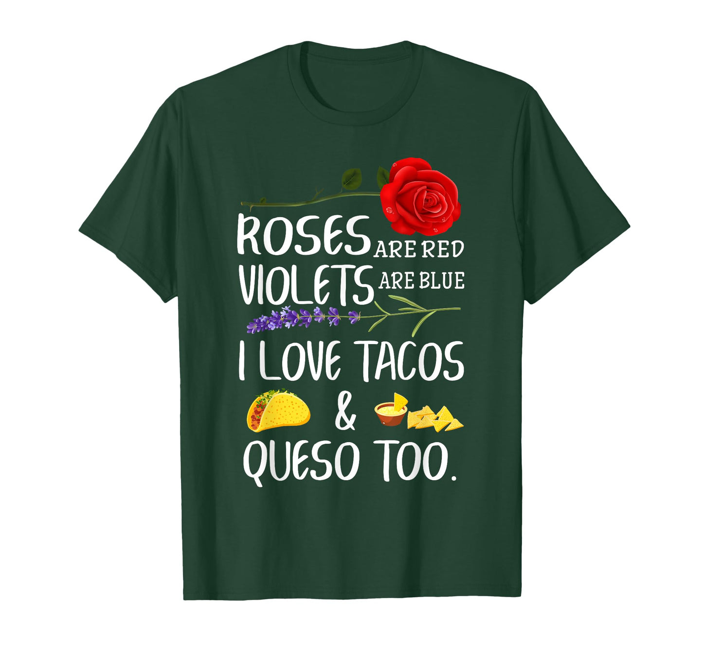 Roses Are Red Violets Are Blue I Love Tacos And Queso Too T-Shirt