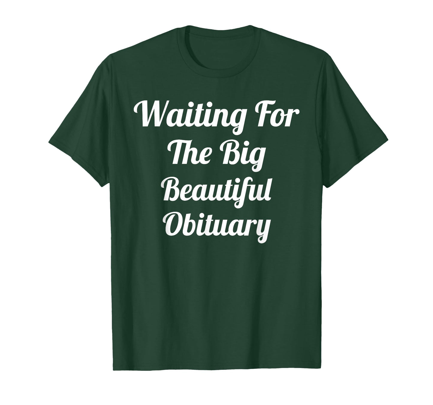 Halloween Skeleton Waiting for The Big Beautiful Obituary T-Shirt