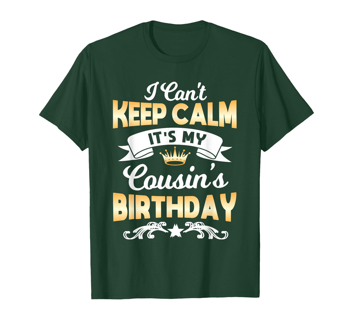 It's My Cousin's Birthday Shirt I Can't Keep Calm Cousin T-Shirt