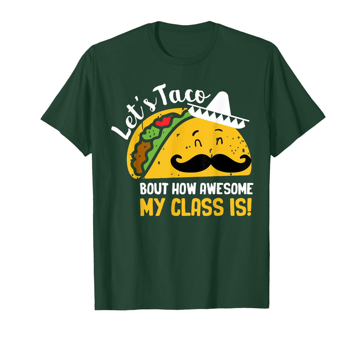 Lets Taco Bout My Awesome Class Funny Cinco De Mayo Teacher T-Shirt for Men Women Girls Kids